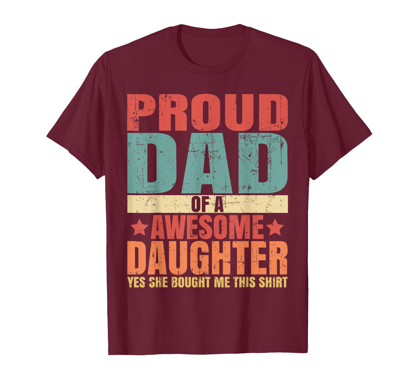 Funny Quote I'M Proud Dad Of Awesome Daughter Cool For Dad T-Shirt