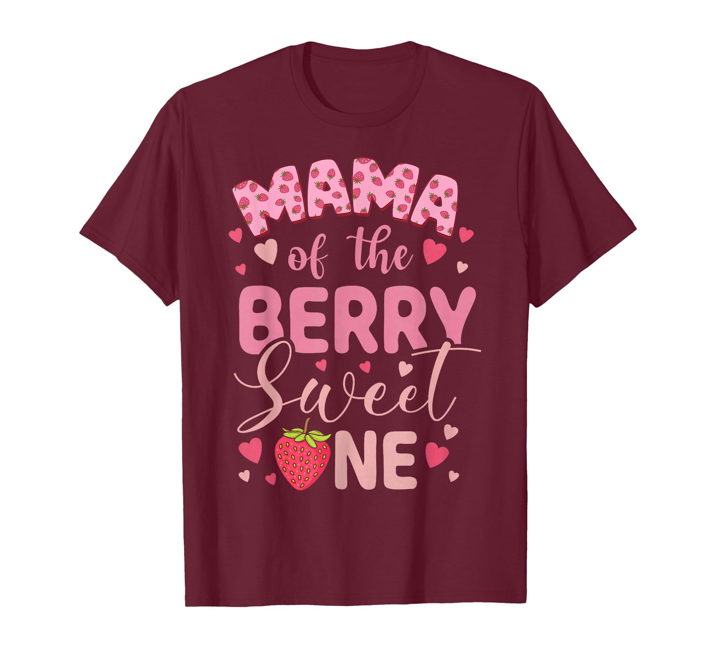 Mama of The Berry Sweet One Strawberry First Birthday T-Shirt