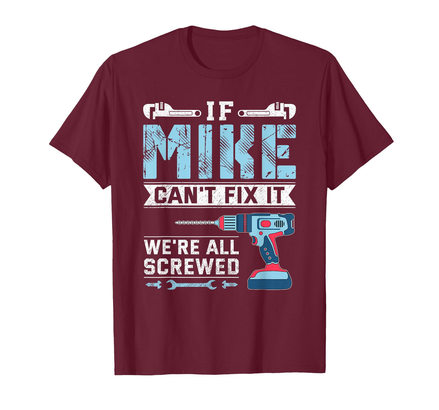 Mens If Mike can't fix it handyman repair man T-Shirt