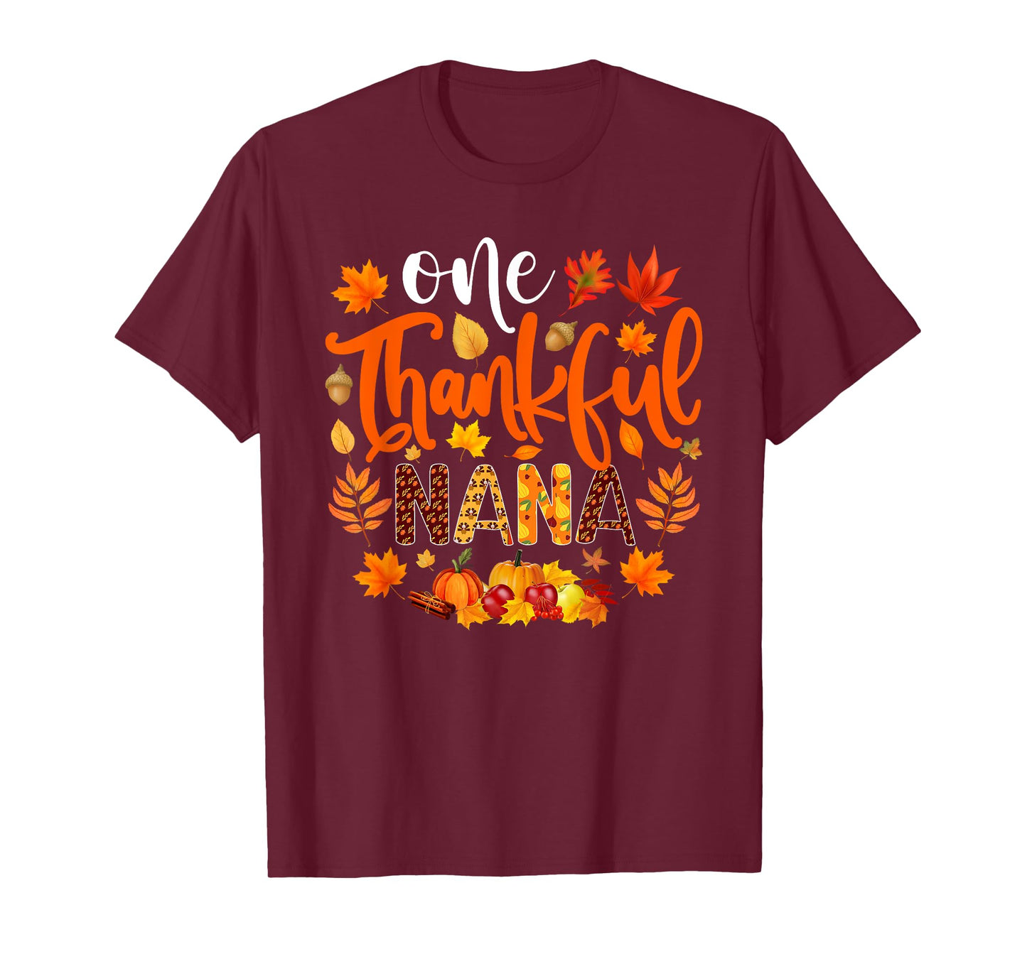 One Thankful Nana Shirt Funny Fall Autumn Thanksgiving T-Shirt