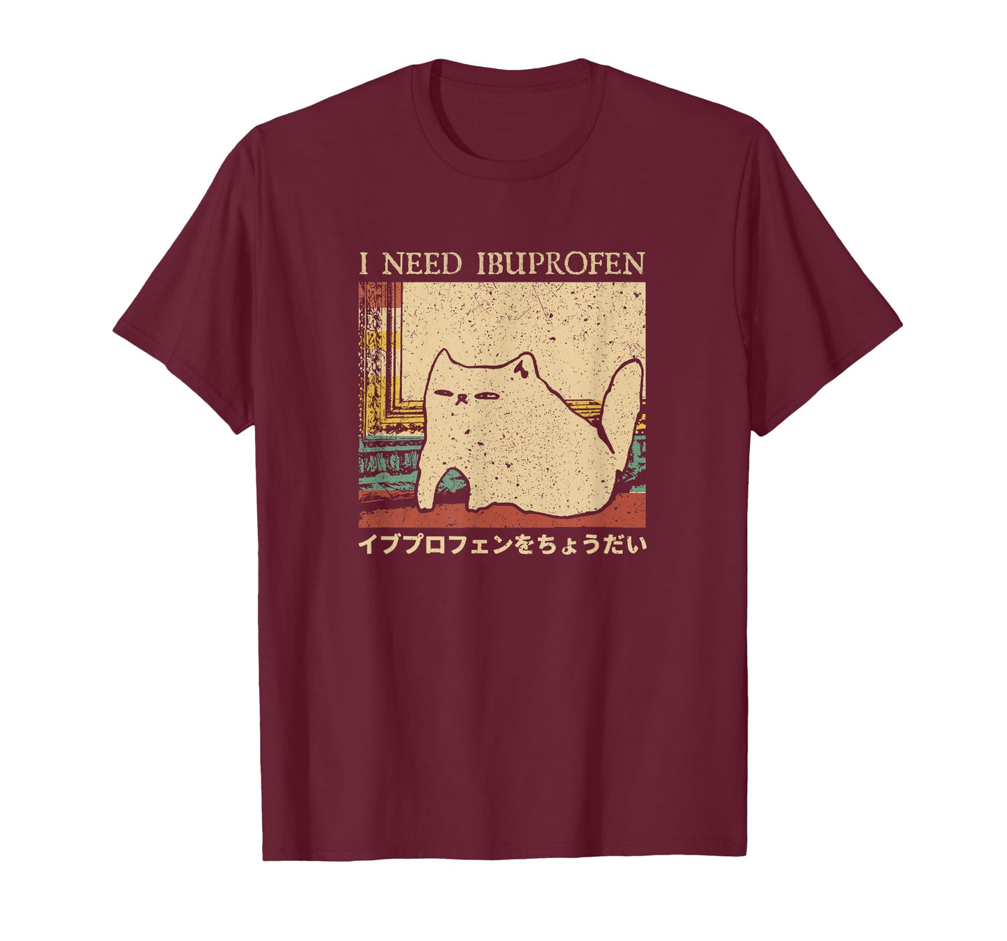 I Need Ibuprofen Funny Cat Meme Japanese Men Women T-Shirt