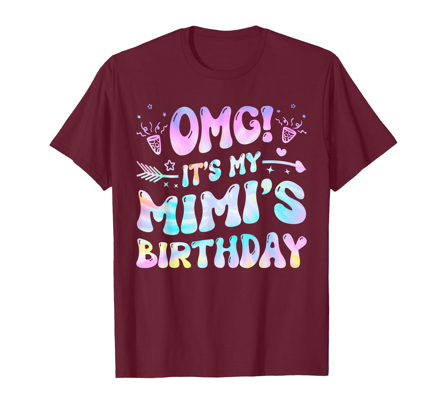 Groovy OMG It's My Mimi's Birthday BDay Girl Tie Dye T-Shirt