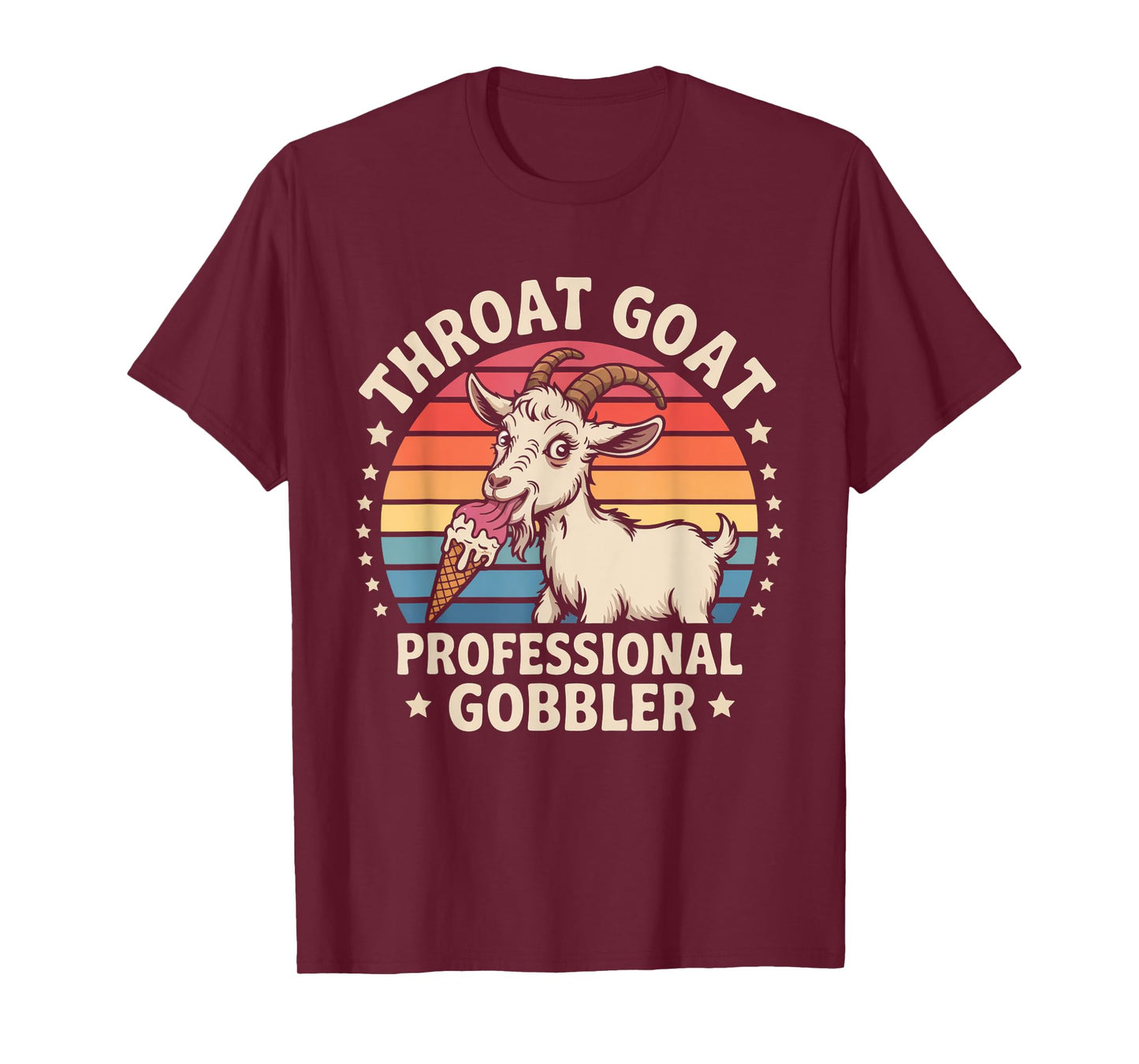 Throat Goat Professional Gobbler Retro Inappropriate Funny T-Shirt