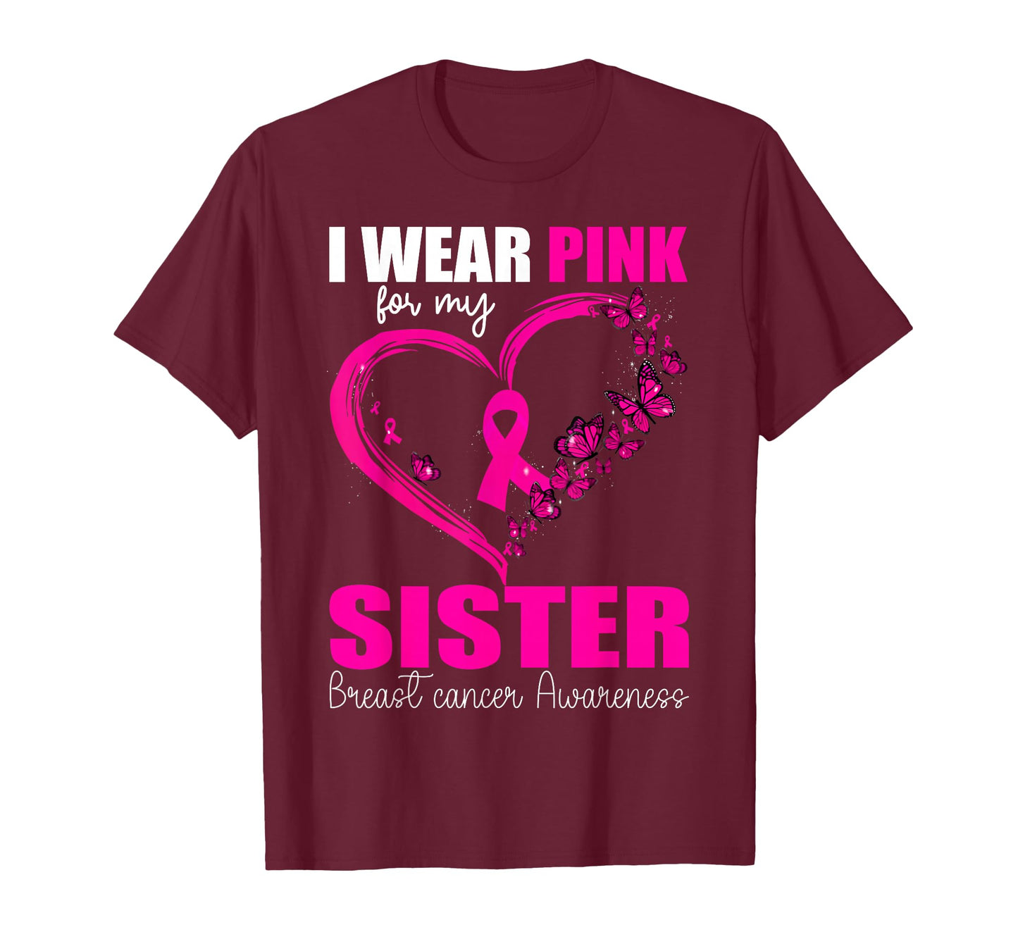 I Wear Pink for My Sister Breast Cancer Heart Ribbon T-Shirt