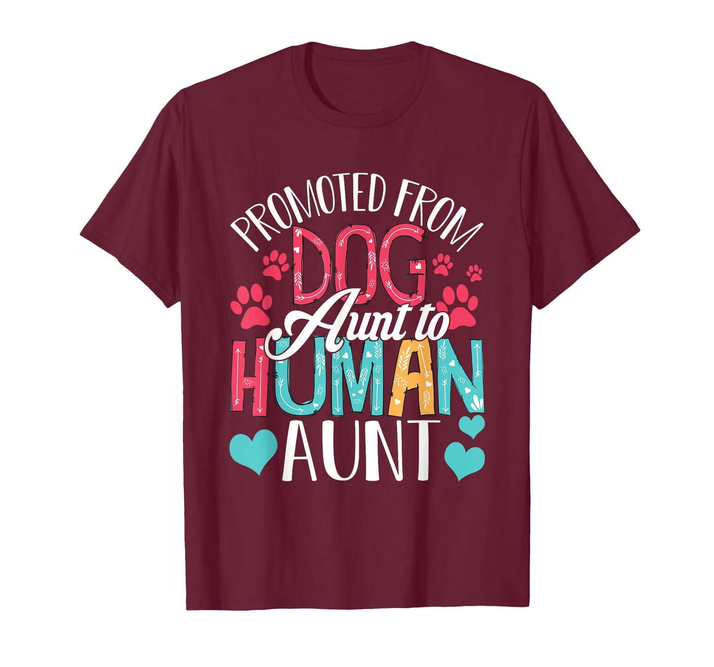 Promoted From Dog Aunt To Human Aunt Mother's Day Dog Lover T-Shirt