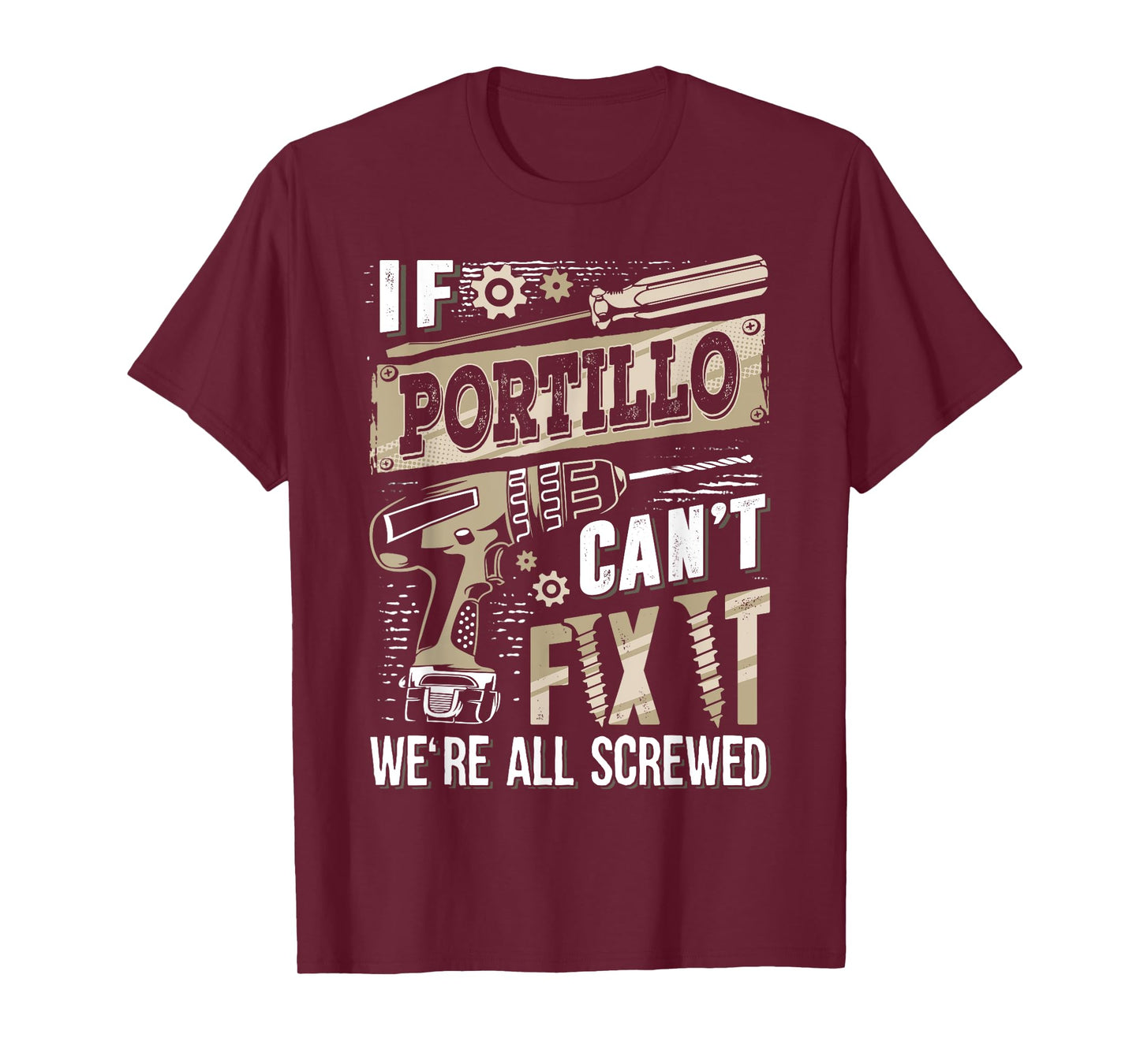 If PORTILLO Can't Fix It We're All Screwed Family Name T-Shirt