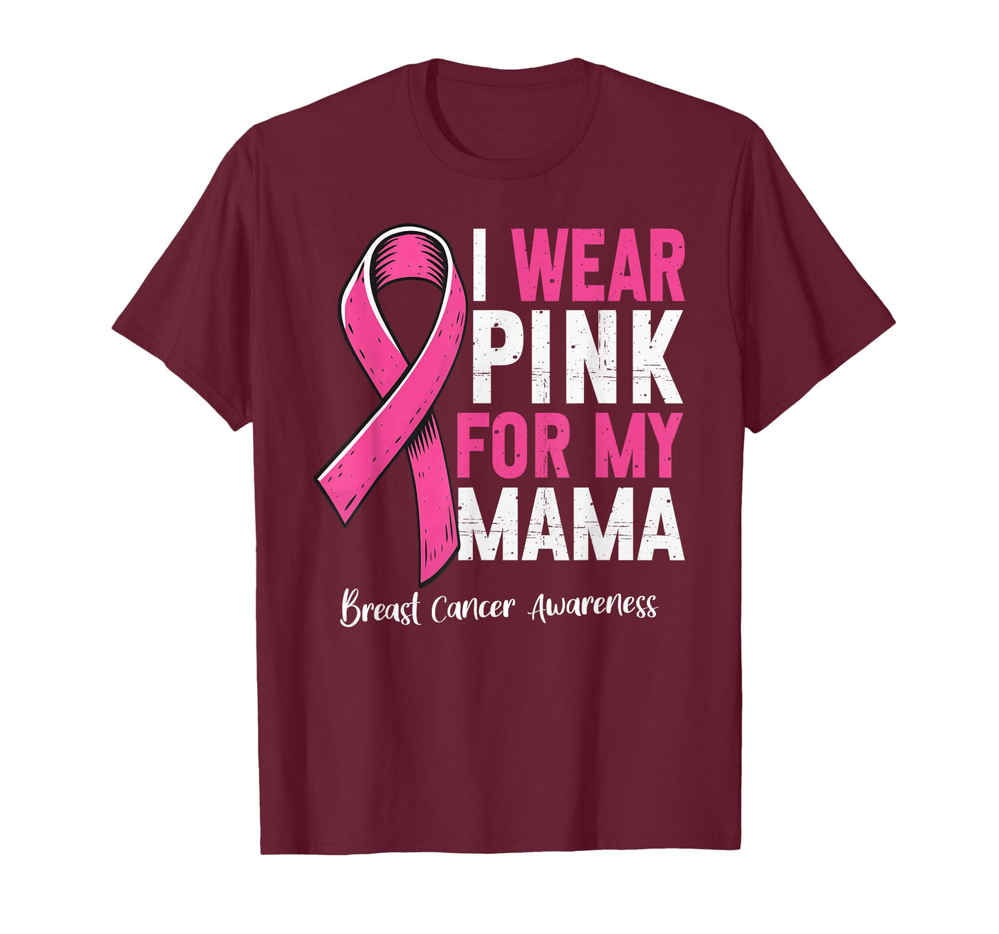 I Wear Pink for My Mama Breast Cancer Awareness Pink Ribbon T-Shirt