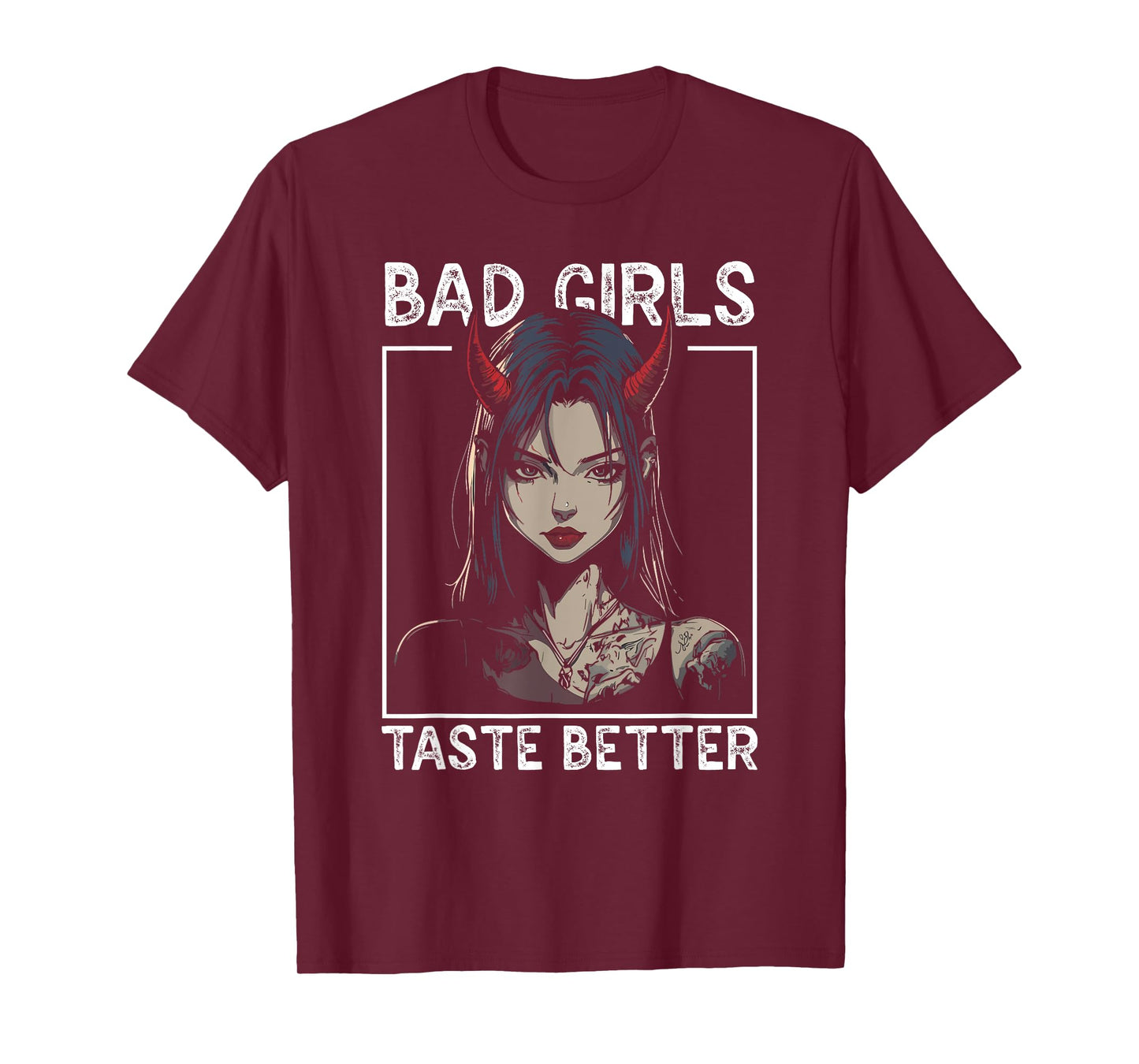 Bad Girls Taste Better Funny Adult Humor Tattoos Women Men T-Shirt