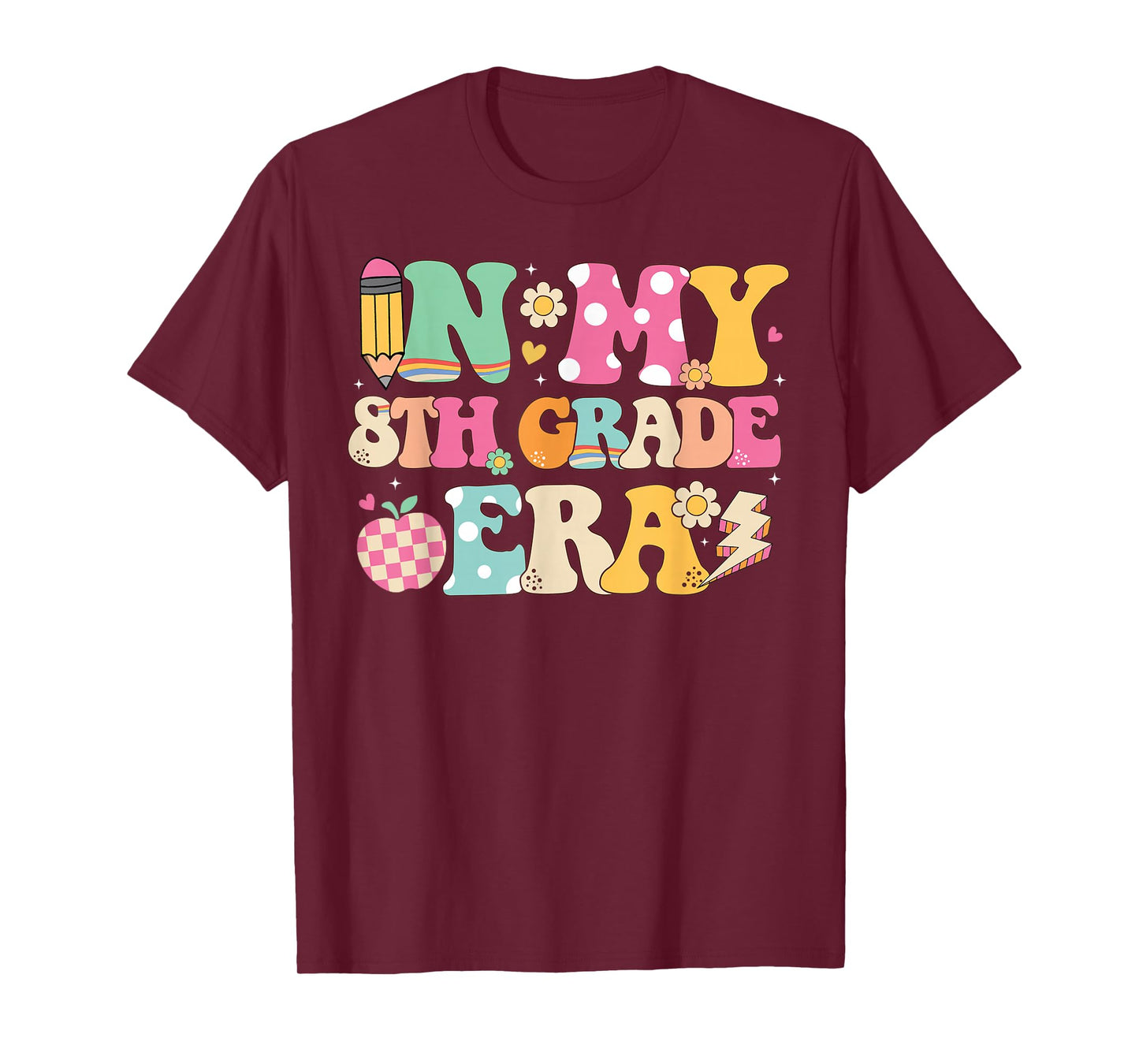 In My 8th Grade Era Girl Back To School Eighth Grade Teacher T-Shirt