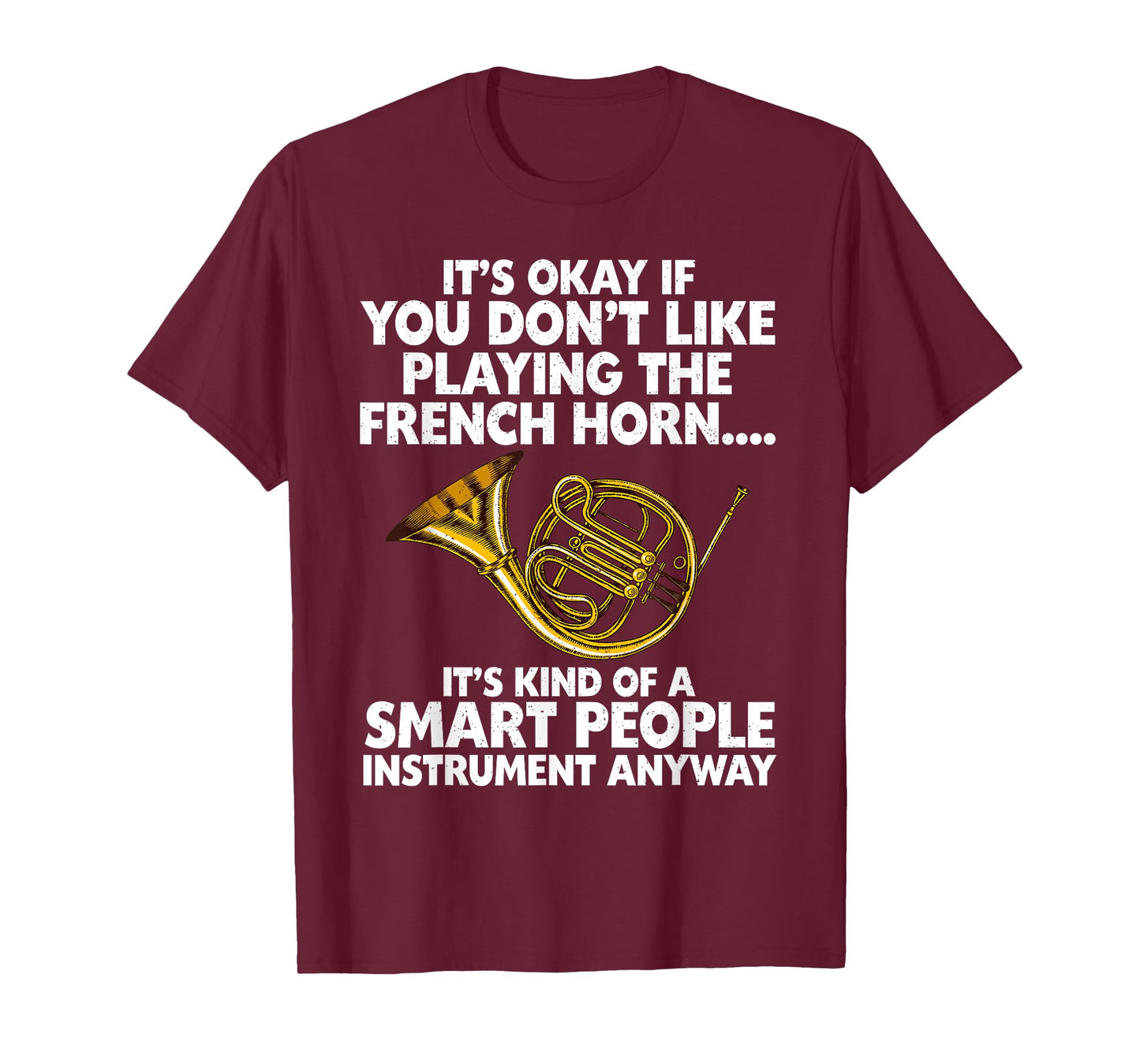 Funny French Horn Art For Men Women Hornist Jazz Music Lover T-Shirt
