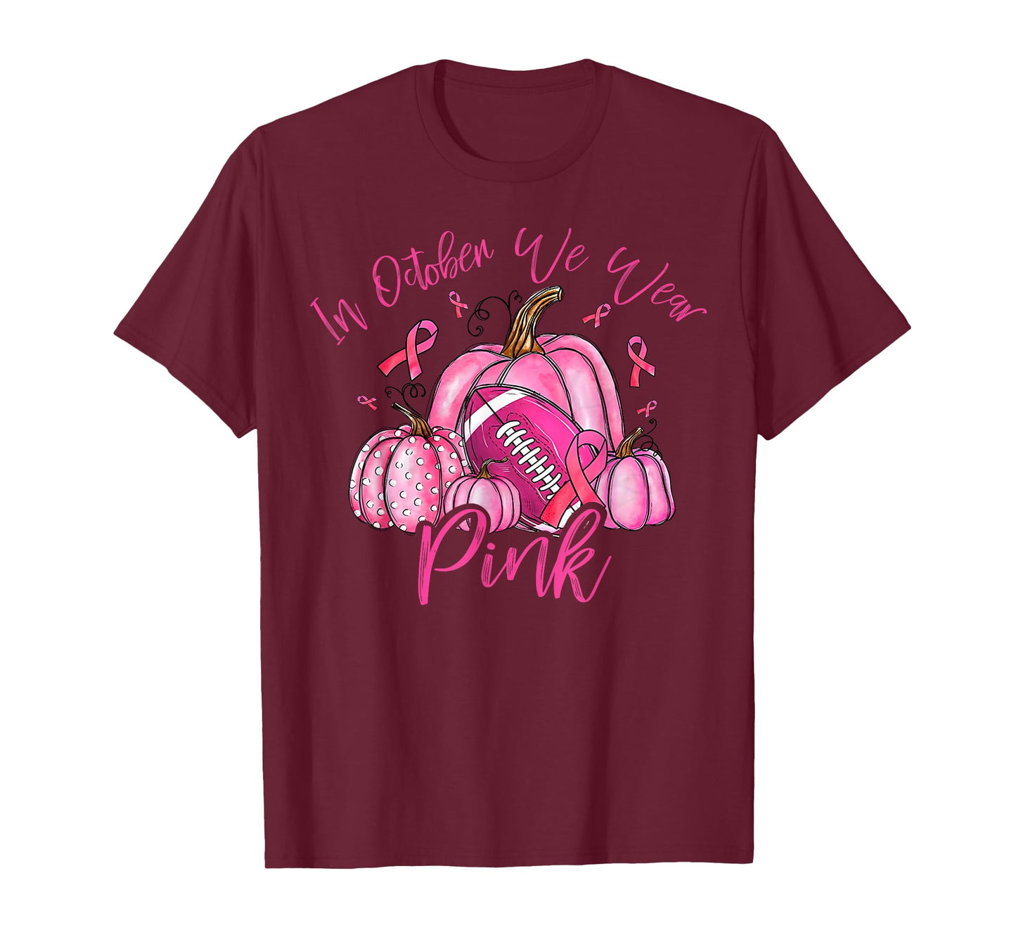 in October We Wear Pink Pumpkin Football Breast Cancer Fall T-Shirt