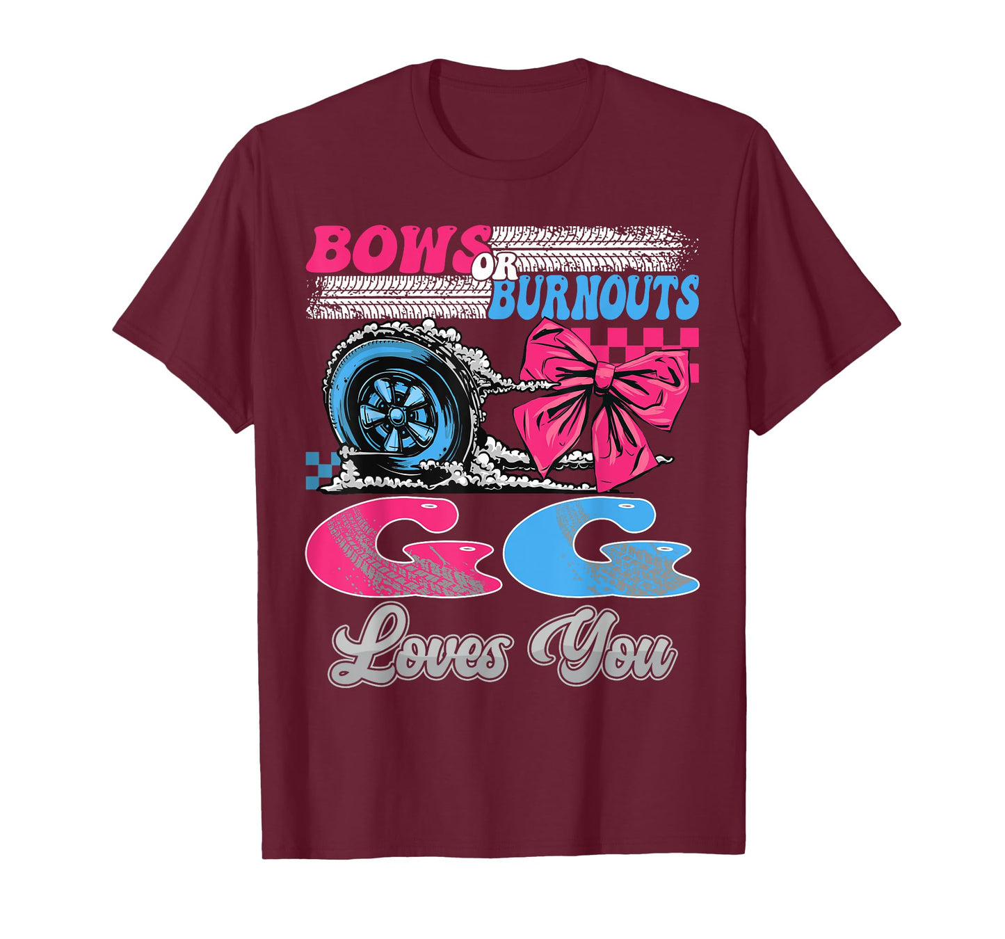 Burnouts or Bows GG Loves You Gender Reveal Party T-Shirt