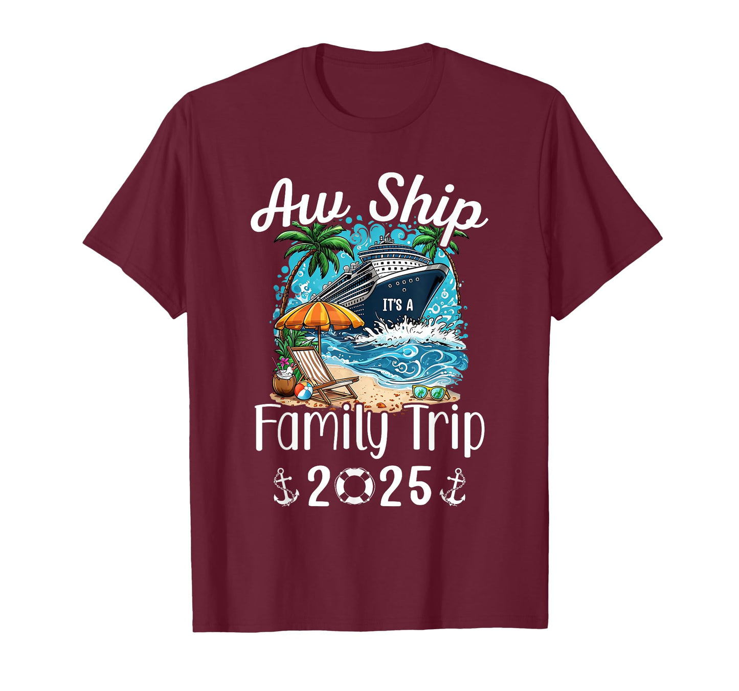 Aw Ship It's A Family Trip 2025 Family Matching Cruise Trip T-Shirt