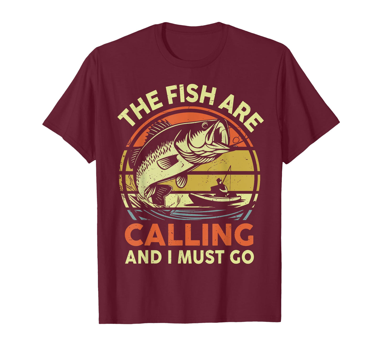 The Fish Are Calling & I Must Go Funny Kayak Fishing Dad T-Shirt