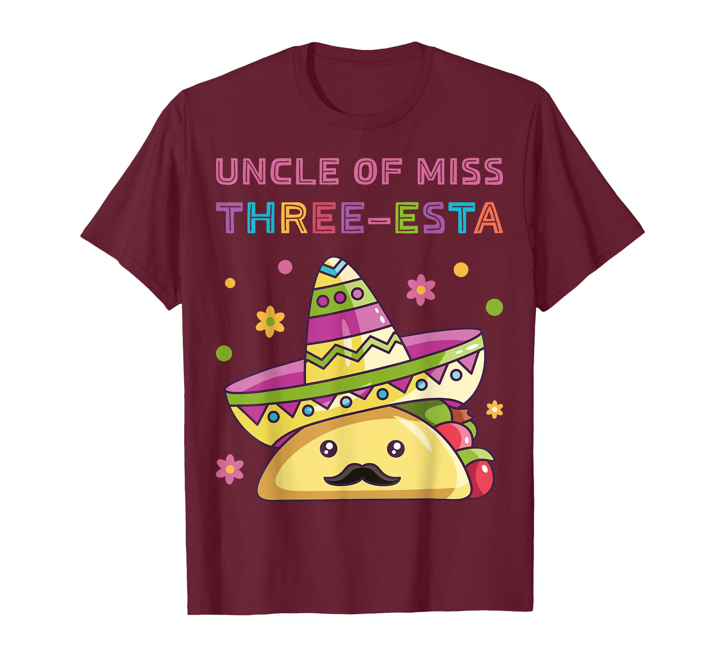 Uncle of Miss Three-Esta Mexican Fiesta 3rd Birthday Outfit T-Shirt