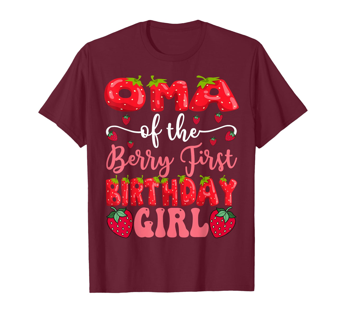 Oma Of The Berry First Birthday Girl Strawberry Lover T-Shirt