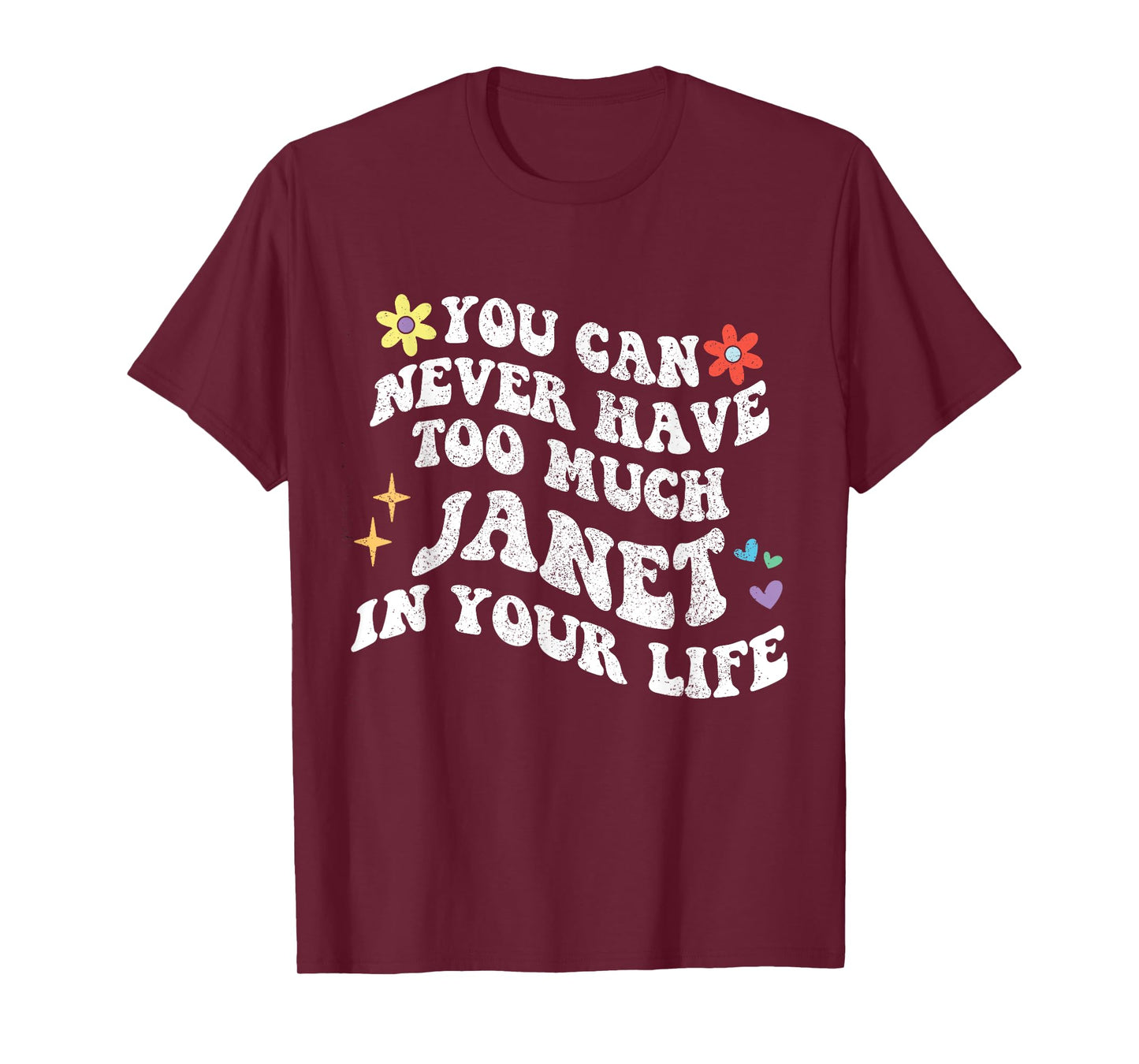 Retro Groovy You Can Never Have Too Much JANET In Your Life T-Shirt
