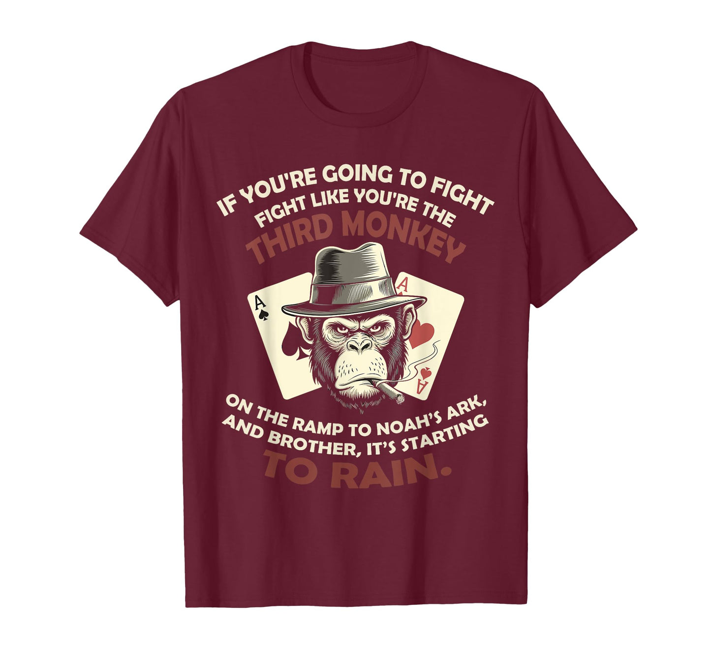 If You're Going To Fight Fight Like You're - Third Monkey T-Shirt