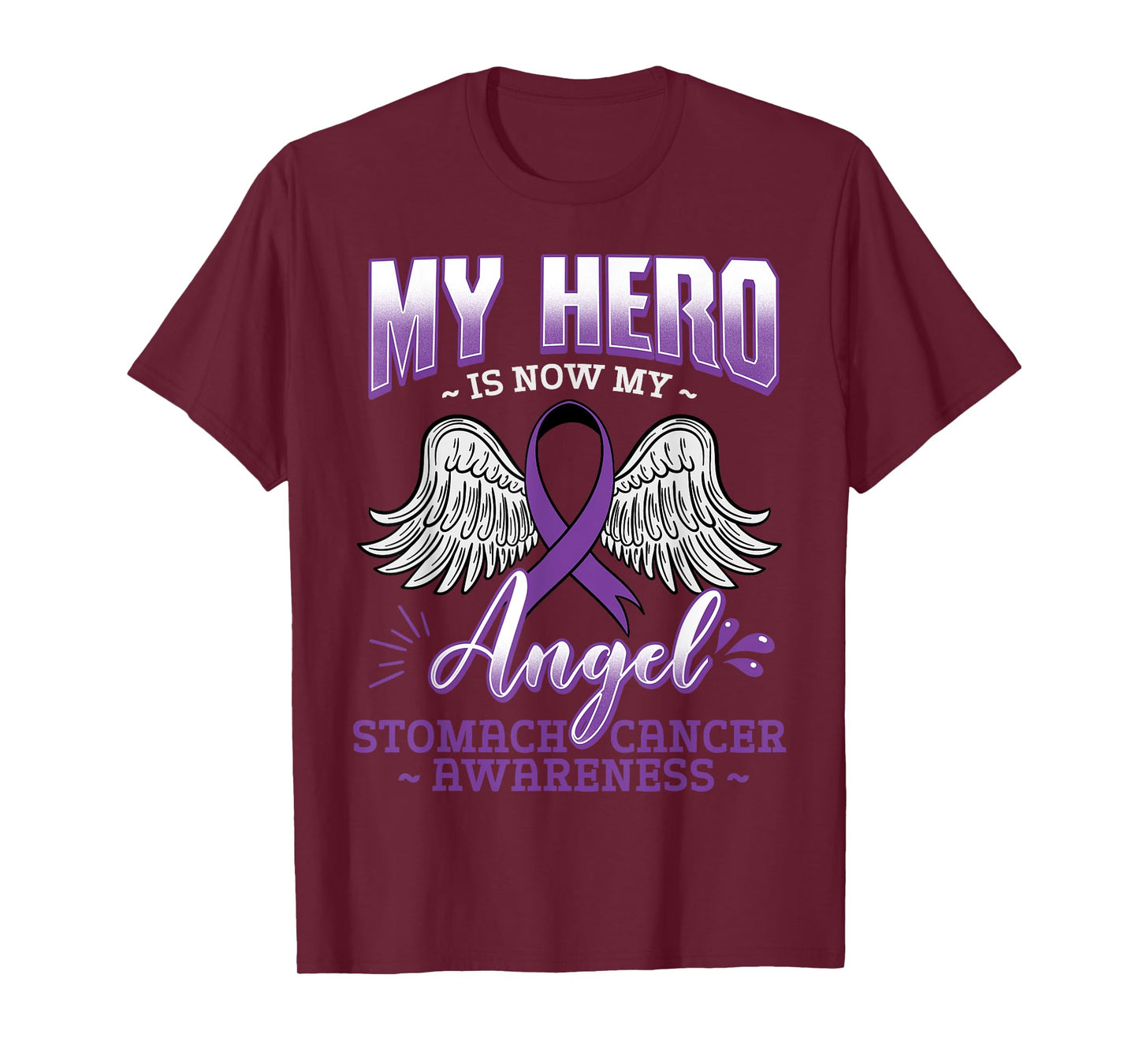 My Hero Is Now My Angel Stomach Cancer Carcinoma Gift Idea T-Shirt