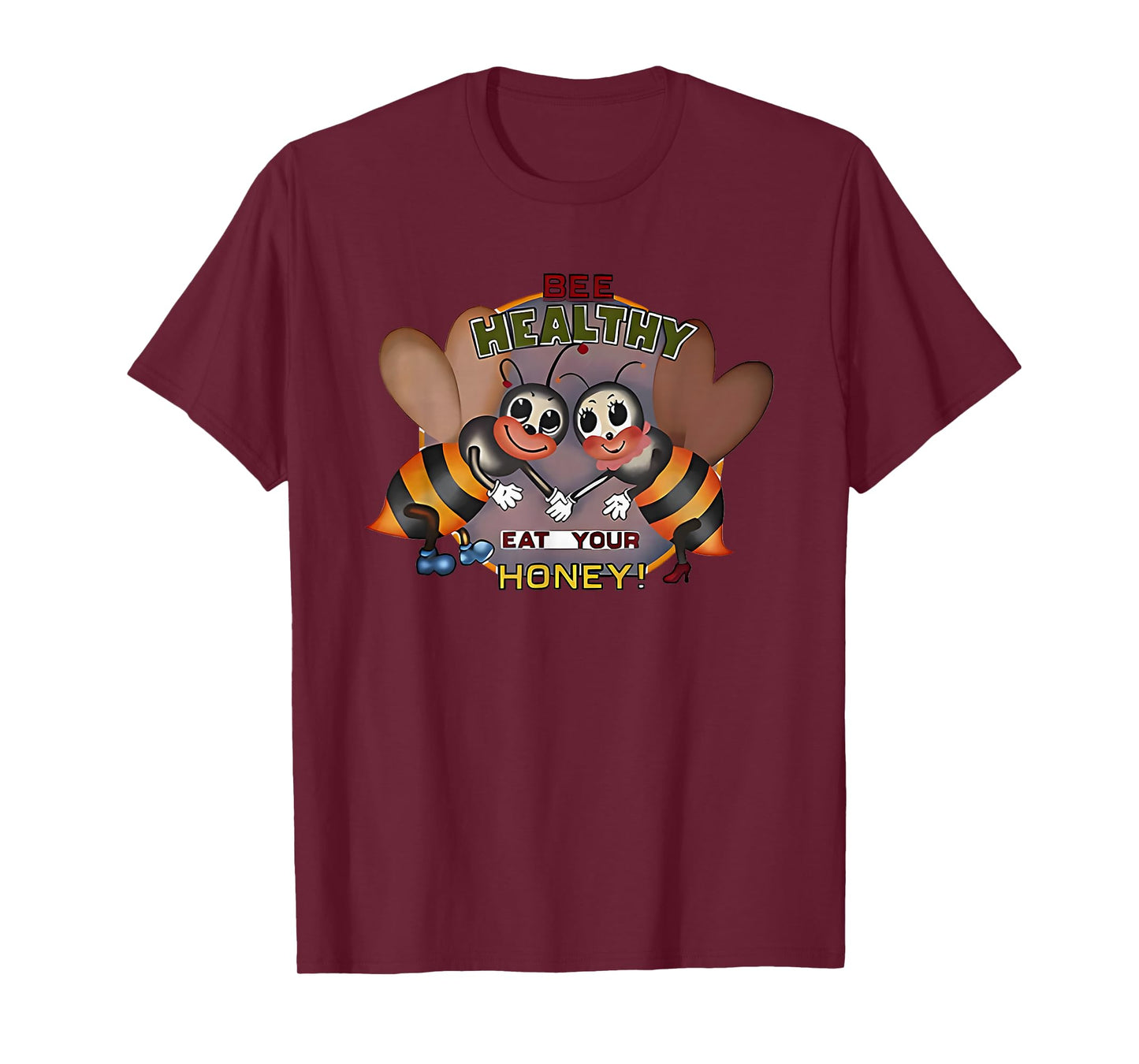 Bee Healthy Eat Your Honey T-Shirt