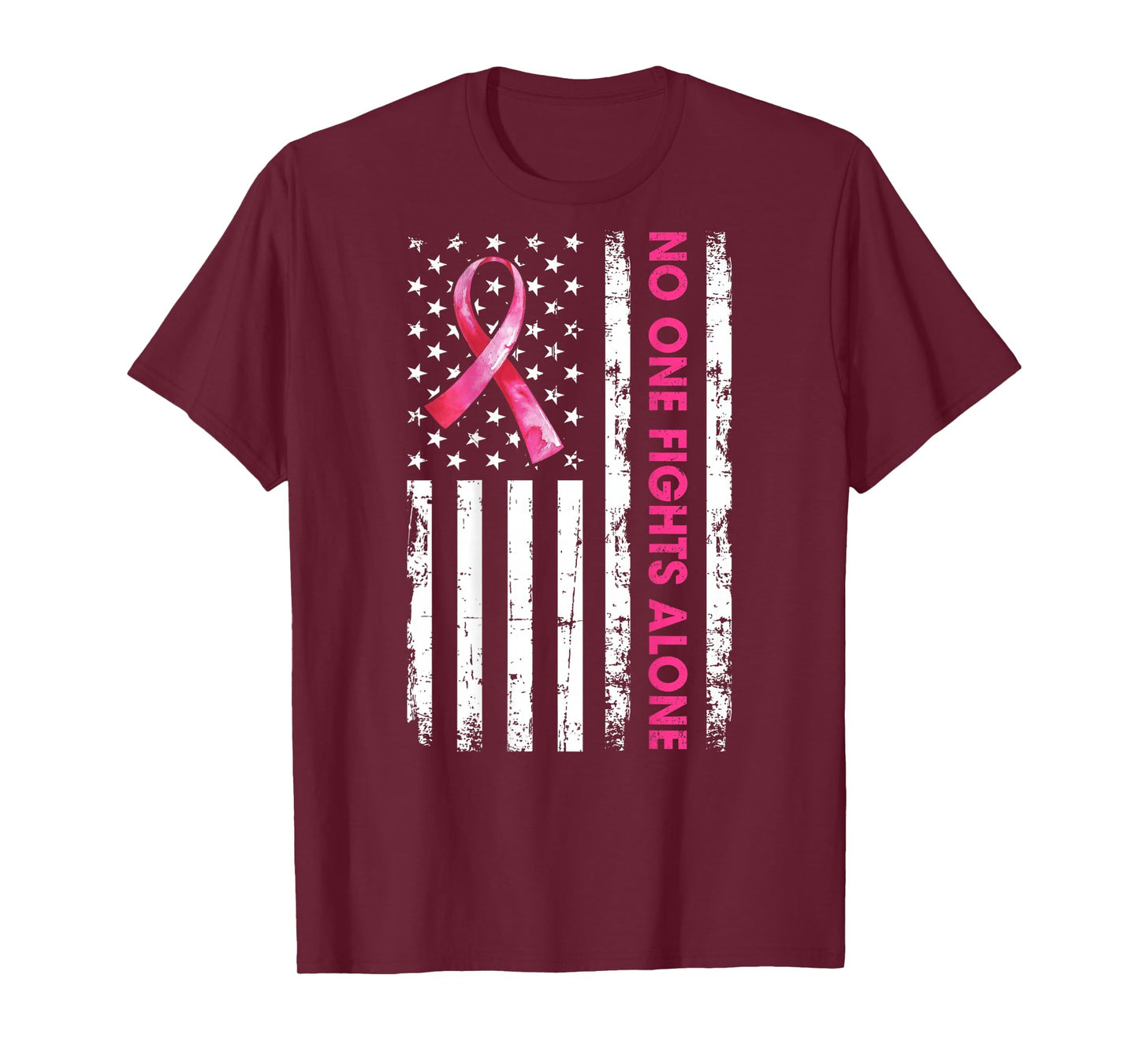No One Fights Breast Cancer Alone Pink Ribbon Flag (On Back) T-Shirt