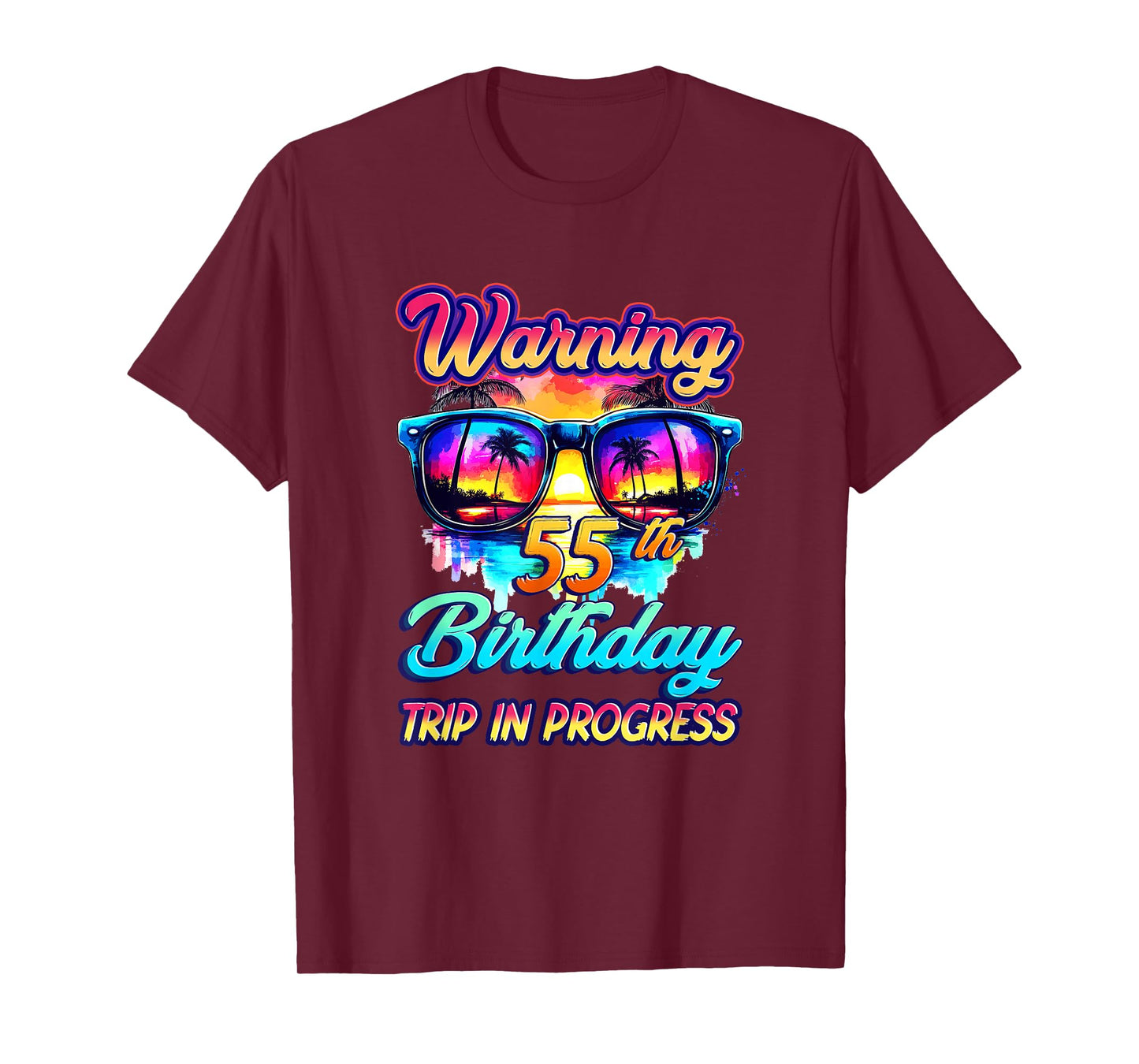 Funny 55 Years Old Warning 55Th Birthday Trip In Progress T-Shirt
