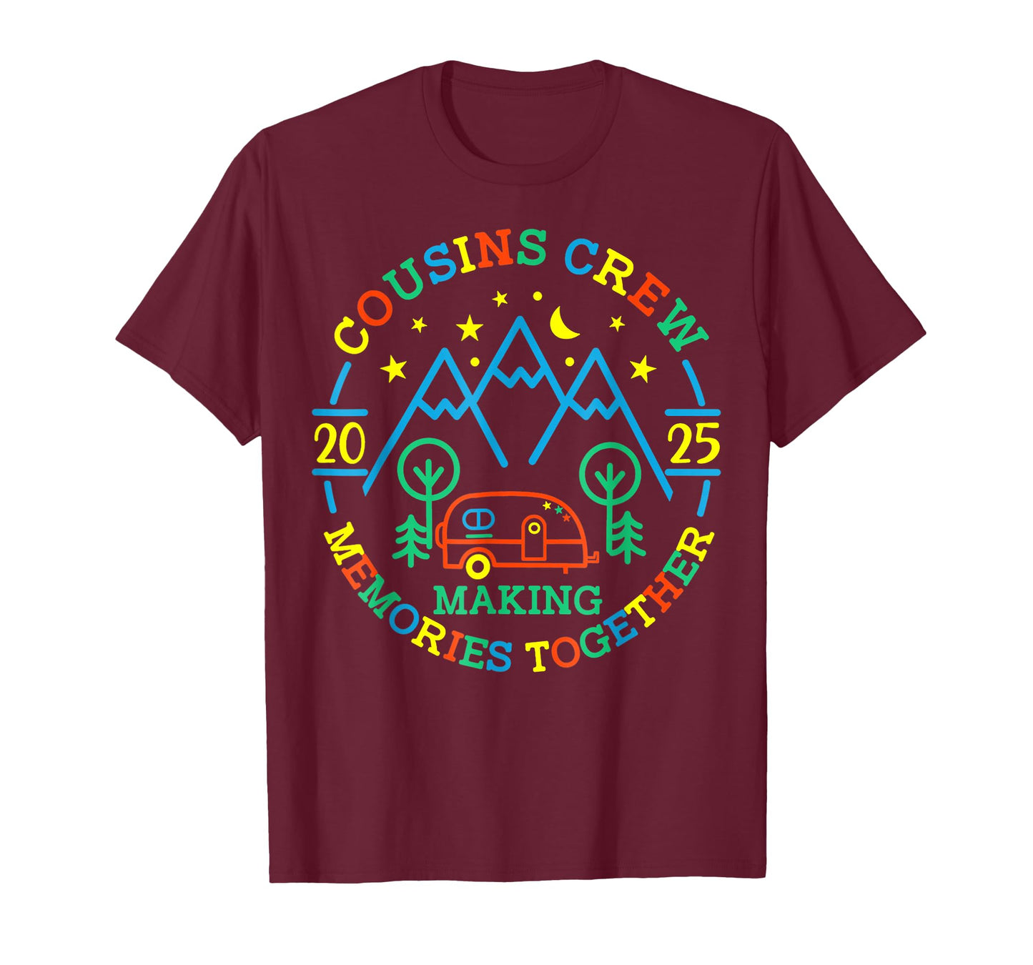 Cousin Crew Making Memories 2025 Family Reunion Trip Camping T-Shirt