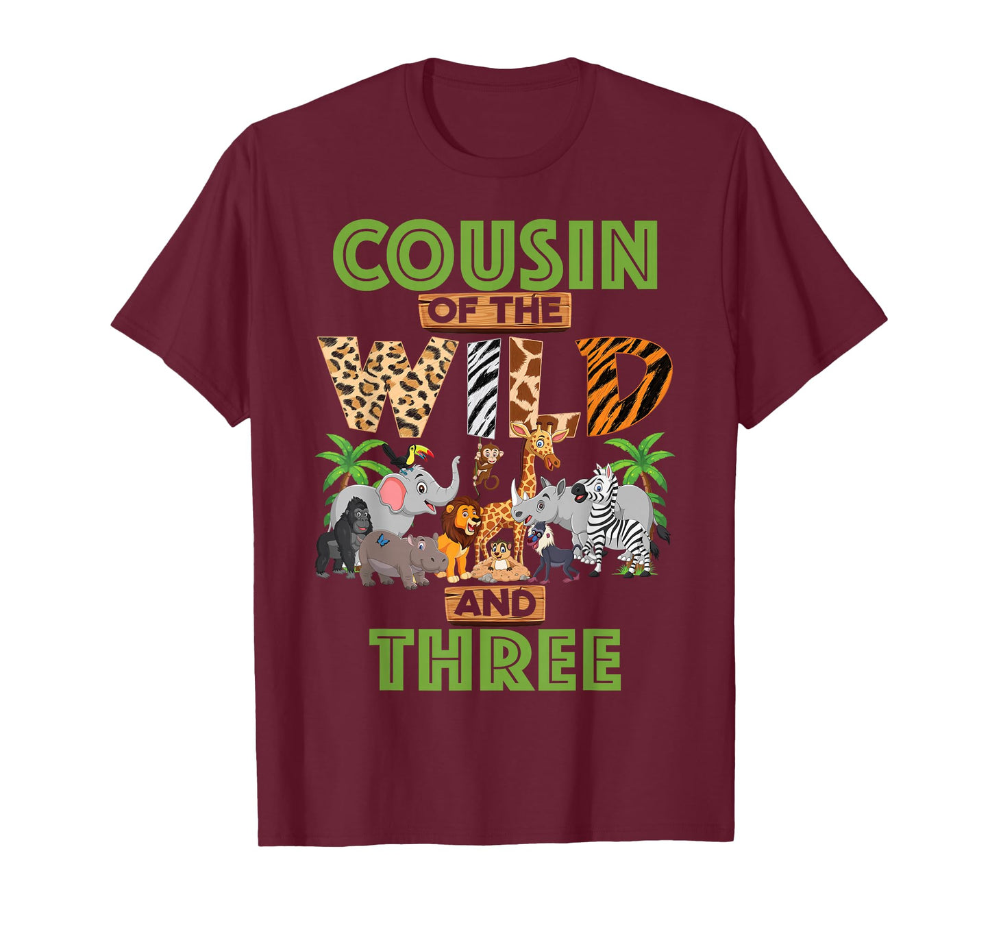 3rd Birthday Zoo Safari Jungle Cousin Of The Wild and Three T-Shirt
