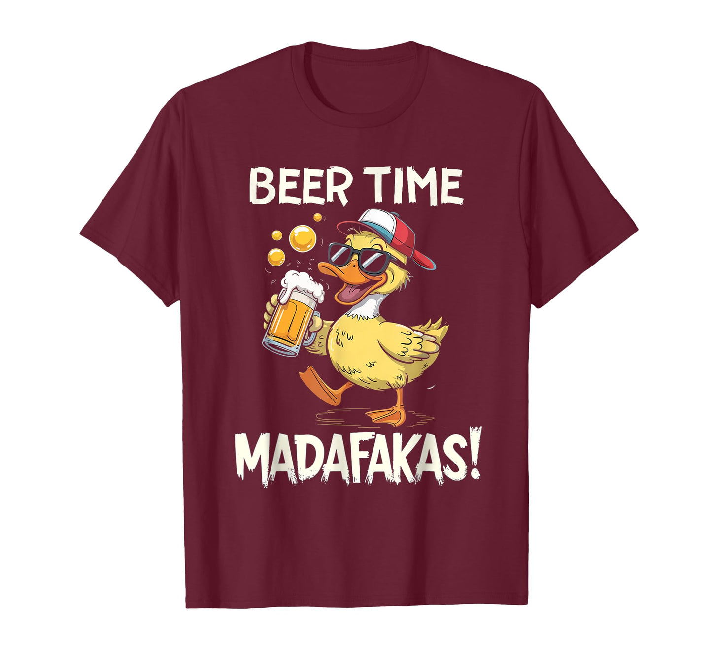 Beer Time Madafakas Funny Drinking Men Women T-Shirt