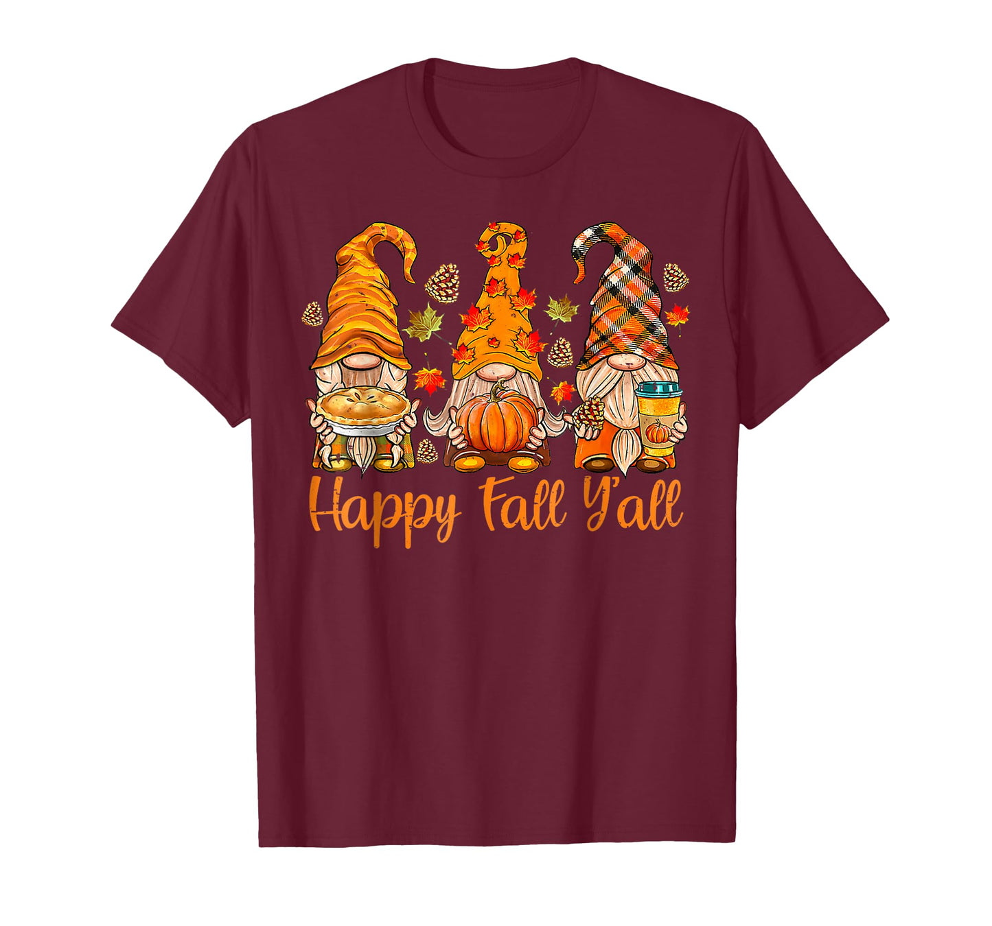 Happy Fall Y'all Gnome Pumpkin Autumn Thanksgiving Men Women T-Shirt