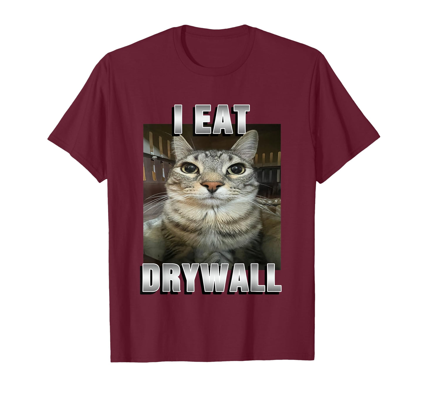 I Eat Drywall Cat Funny T-Shirt