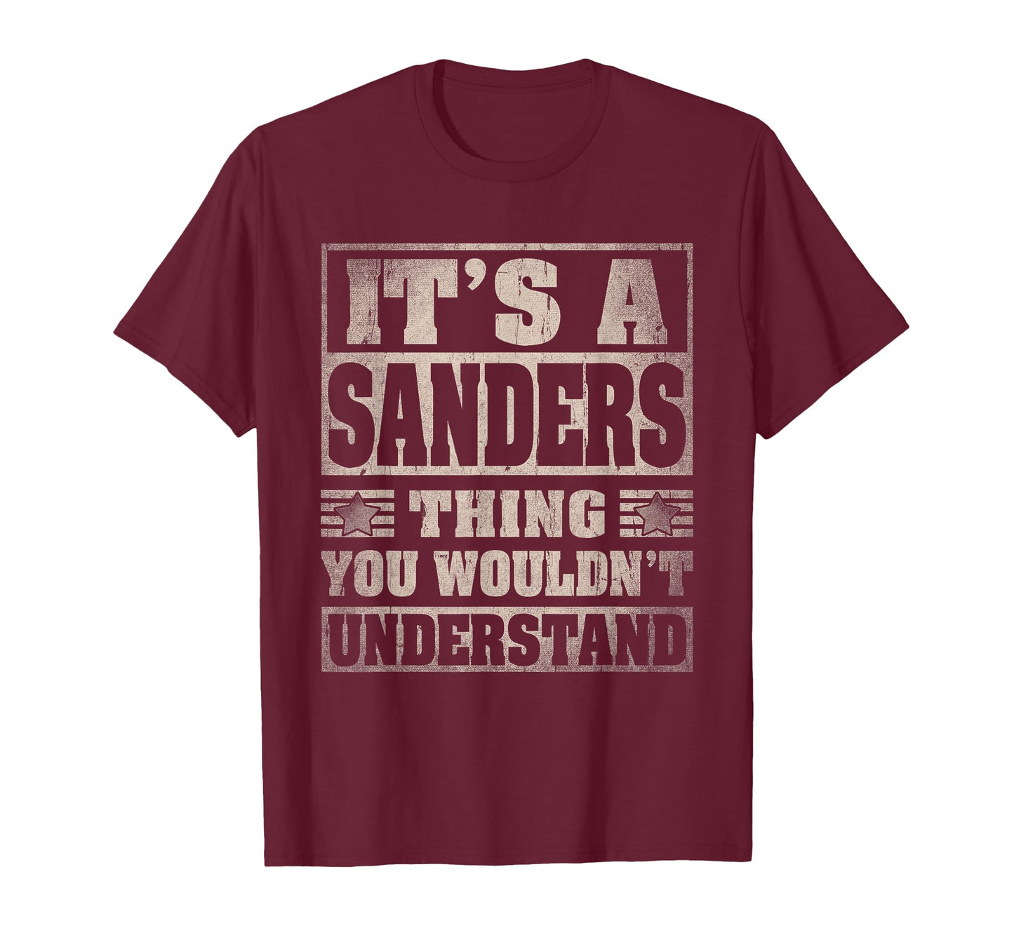 Sanders Last Name Shirt It's A Sanders Thing T-Shirt