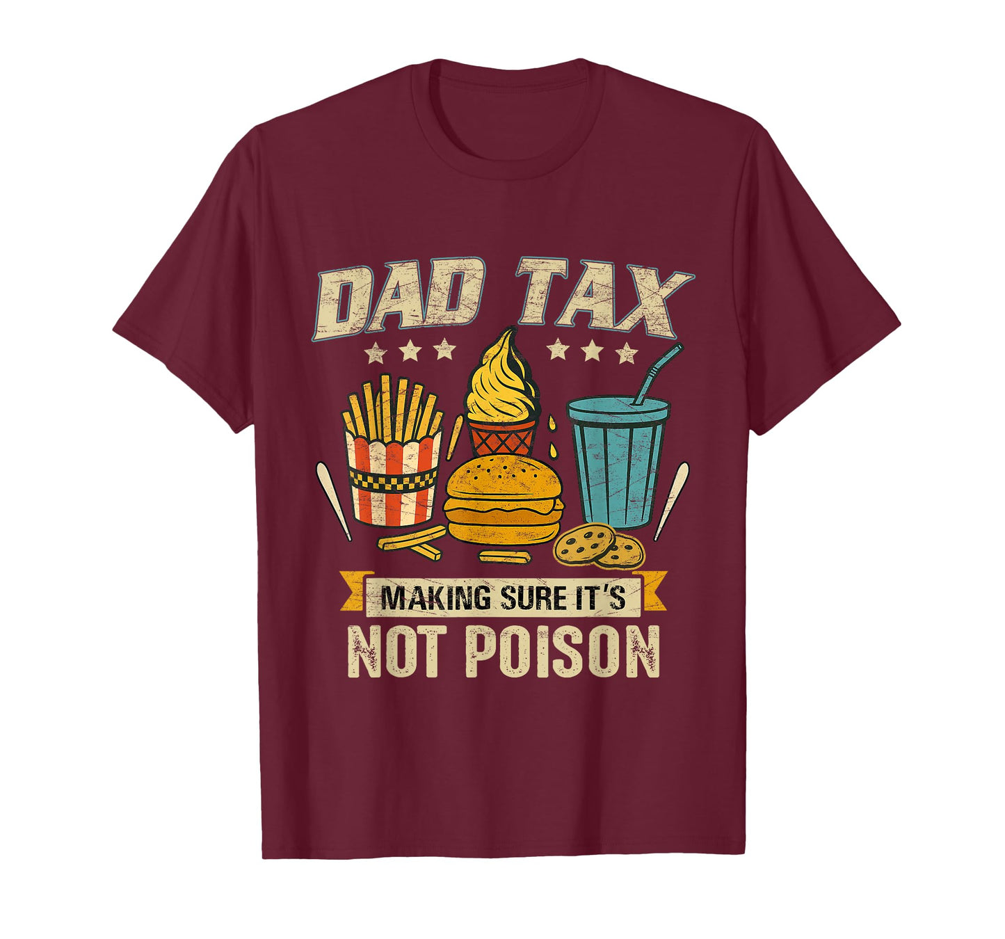 Dad Tax Making Sure It's Not Poison Men Funny Father's Day T-Shirt