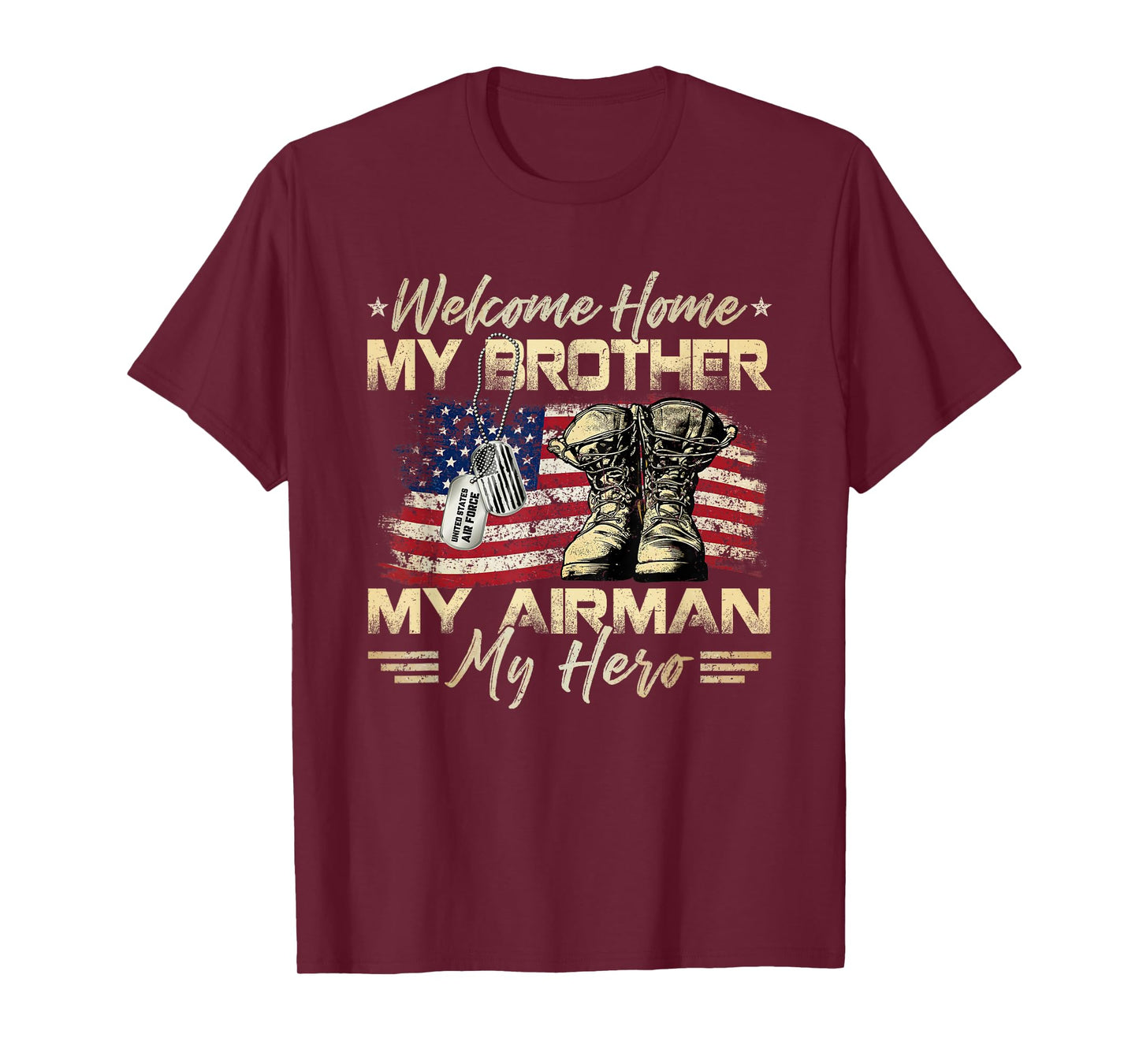 Welcome Home My Brother My Airman My Hero US Air Force T-Shirt