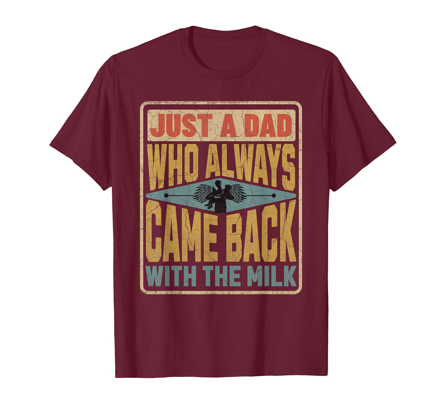 Just A Dad Who Always Came Back With The Milk Fathers Day T-Shirt