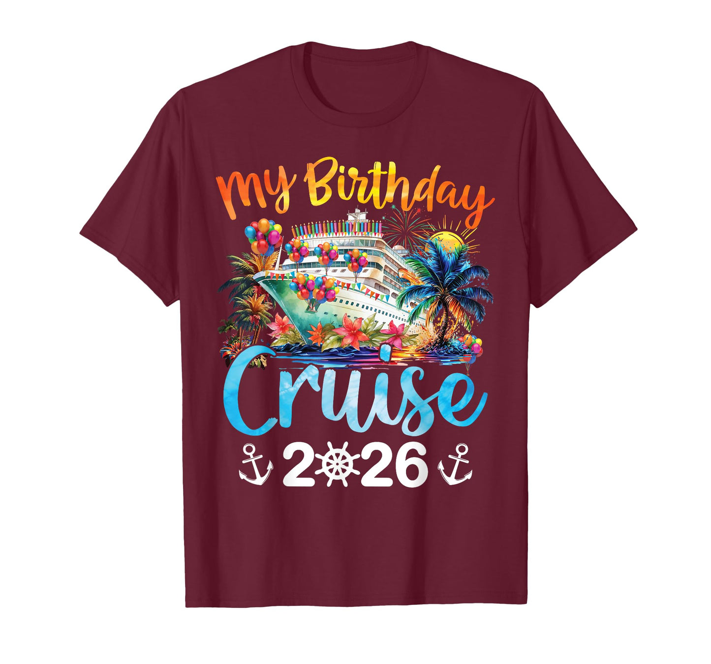 My Birthday Cruise 2026 Family Cruise Vacation Trip Birthday T-Shirt