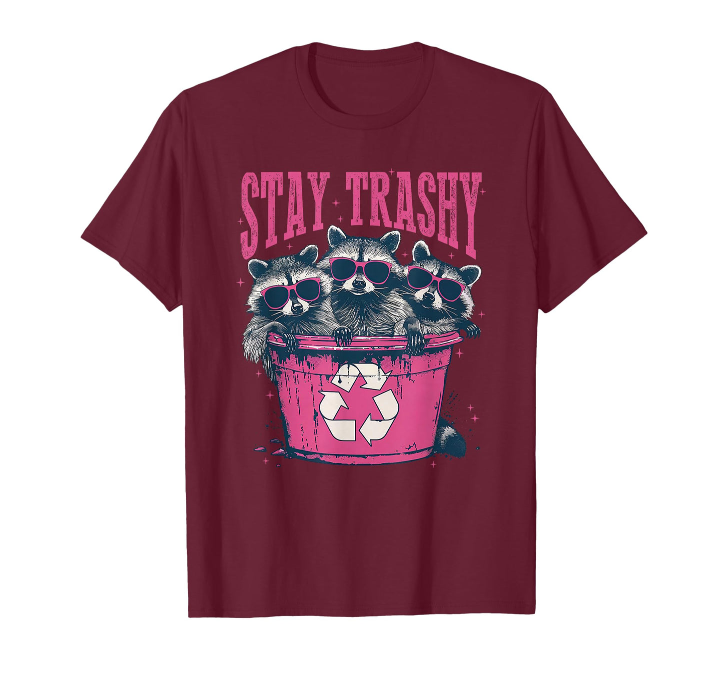 stay trashy raccoon T-Shirt