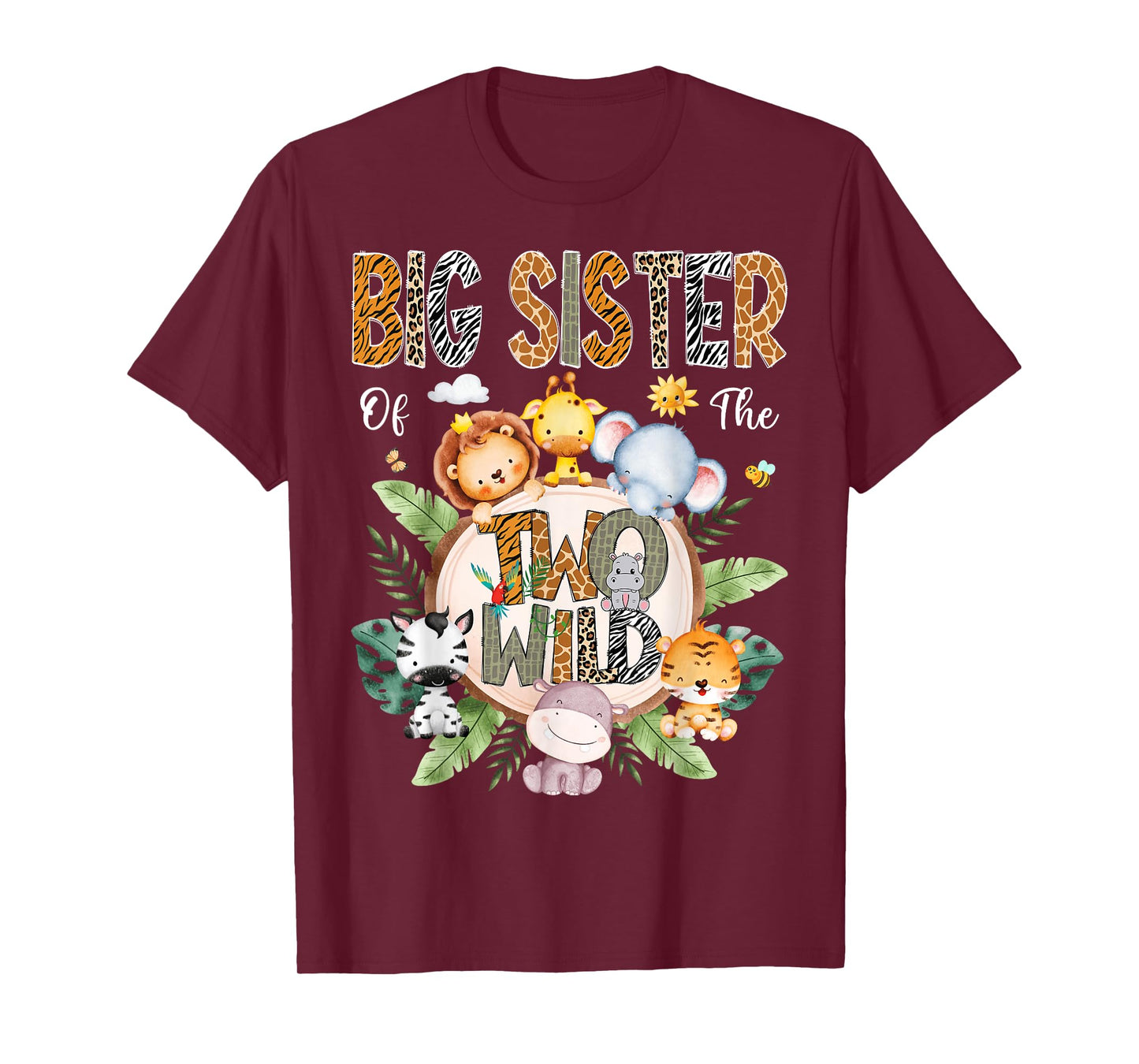 Big Sister Of The Two Wild 2Nd Birthday Safari Jungle Animal T-Shirt