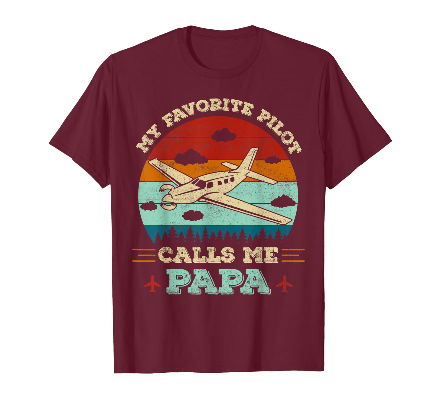my favorite pilot calls me papa funny future pilot father T-Shirt