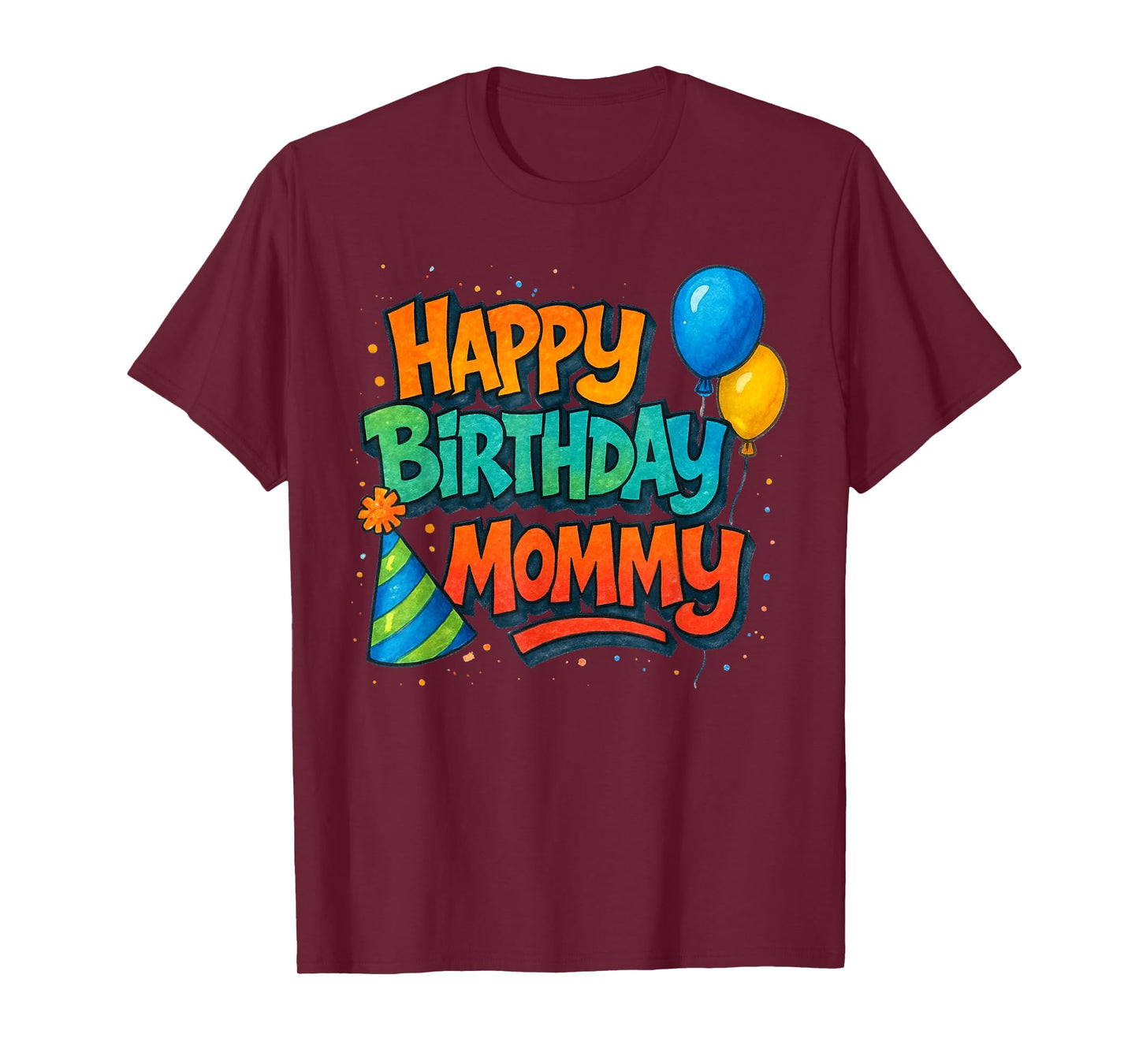 Happy Birthday Mommy Cute Toddler Mom's Birthday Gift T-Shirt