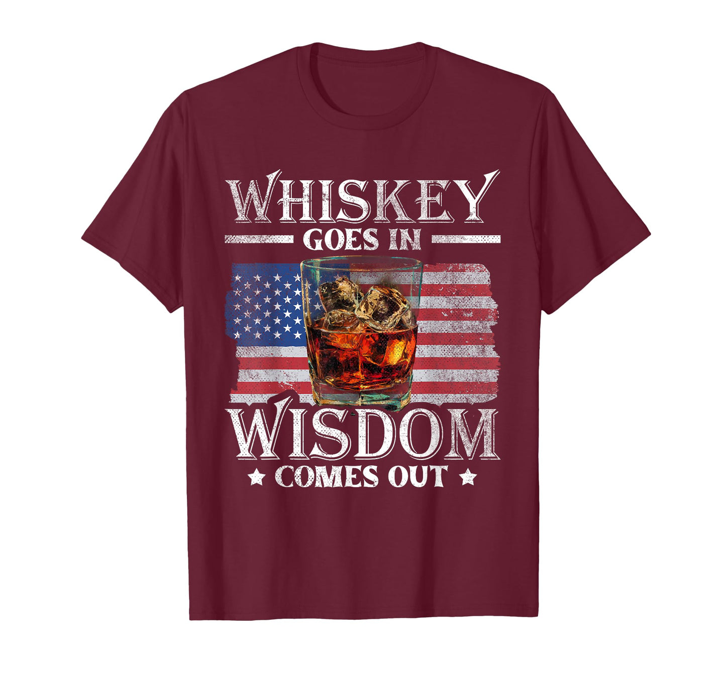 Whiskey Goes in Wisdom Comes Out | USA Flag Drinking T-Shirt