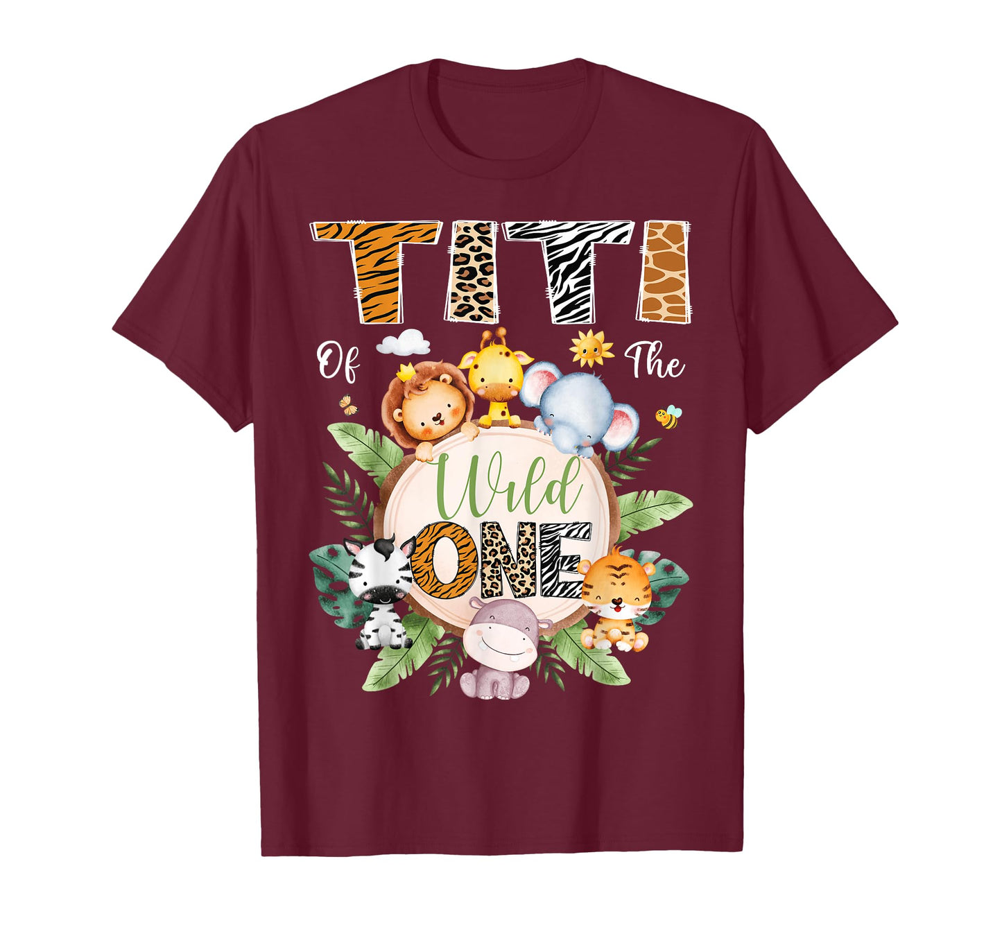 Titi Of The Wild One 1St Birthday Safari Jungle Animal T-Shirt