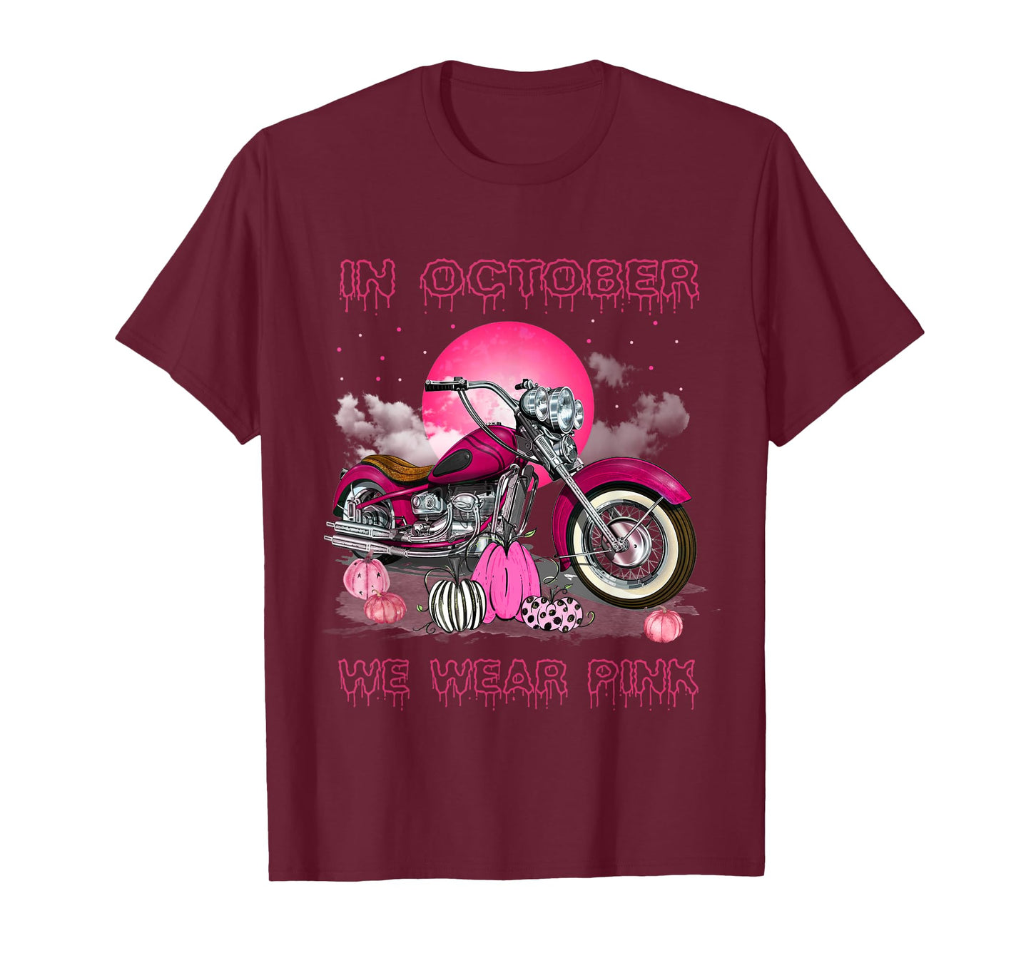 In October We Wear Pink Motorcycle Breast Cancer Bikers T-Shirt