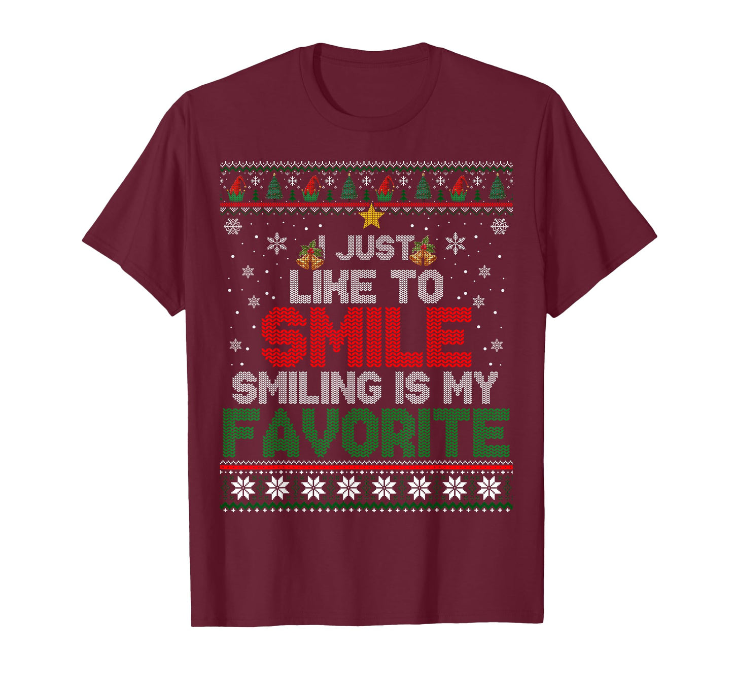 I Just Like To Smile Smiling Is My Favorite X-mas Elf Ugly T-Shirt
