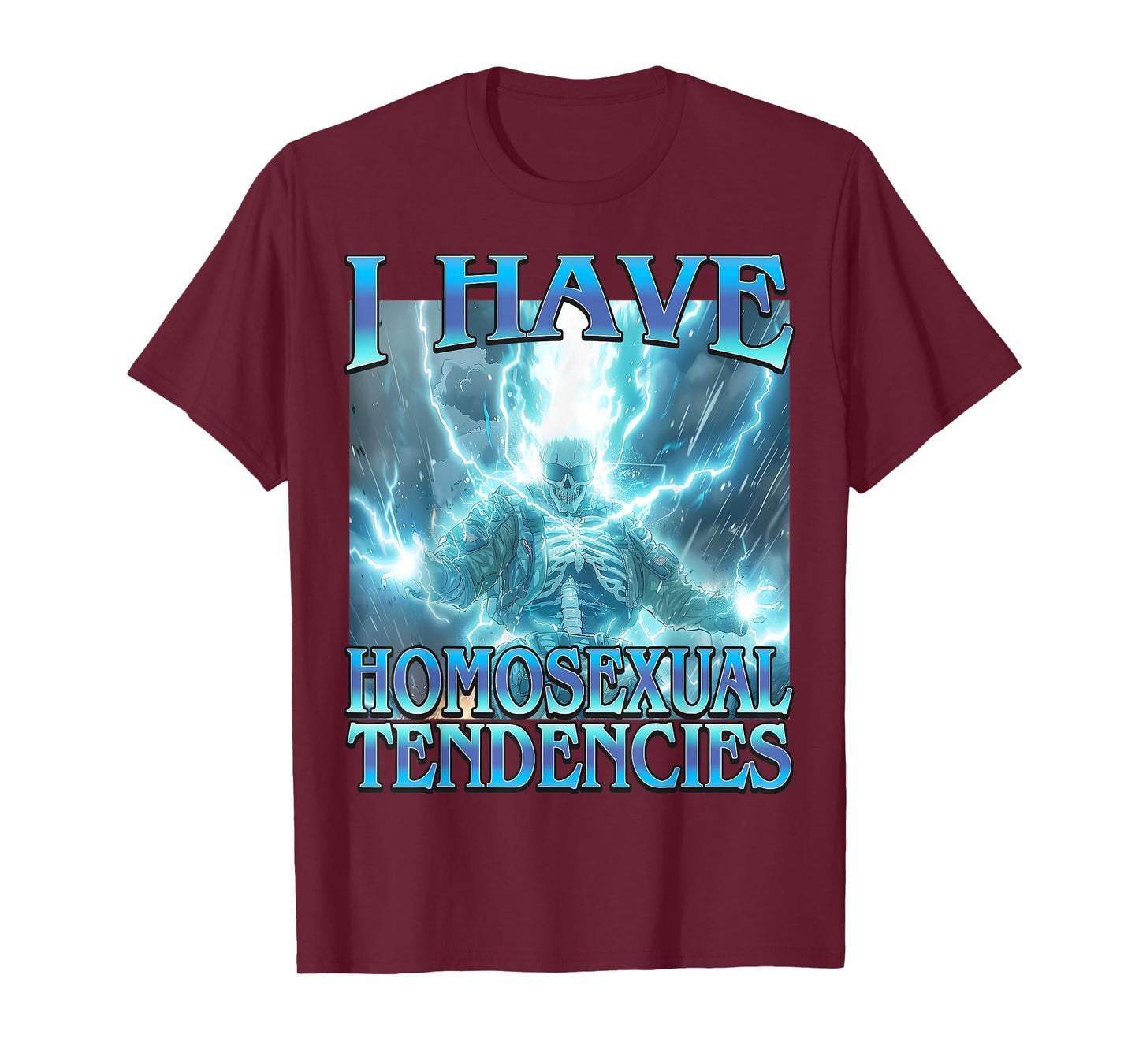 I Have Homosexual Tendencies - Funny Lightning Skeleton Meme T-Shirt