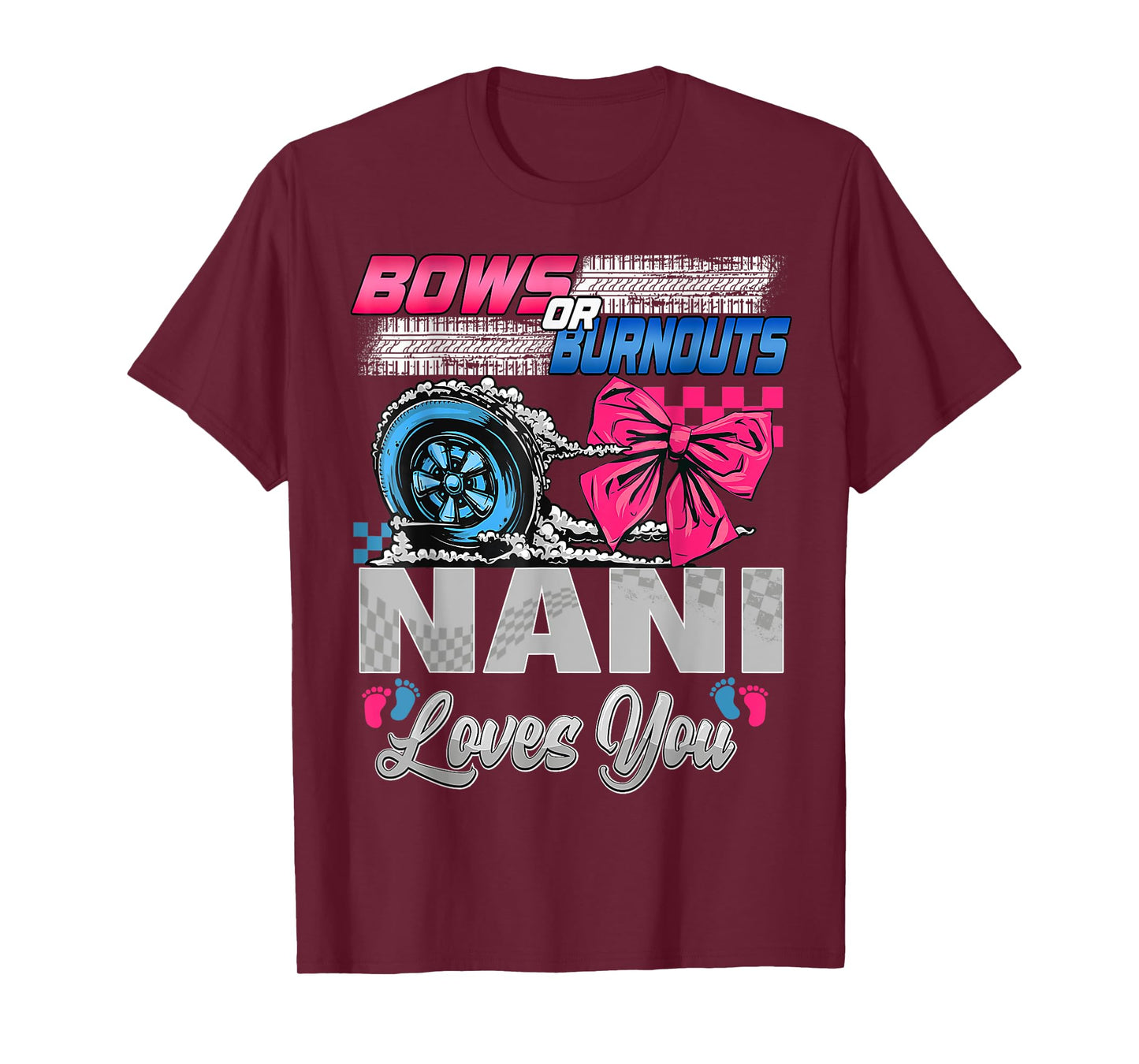 Burnouts or Bows Nani Loves You Gender Reveal Party T-Shirt