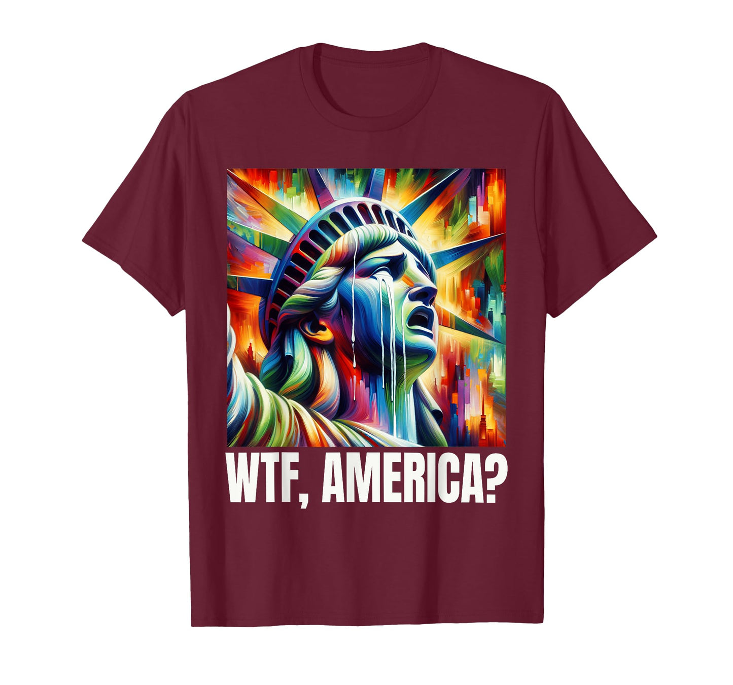 WTF America Statue of Liberty Crying T-Shirt