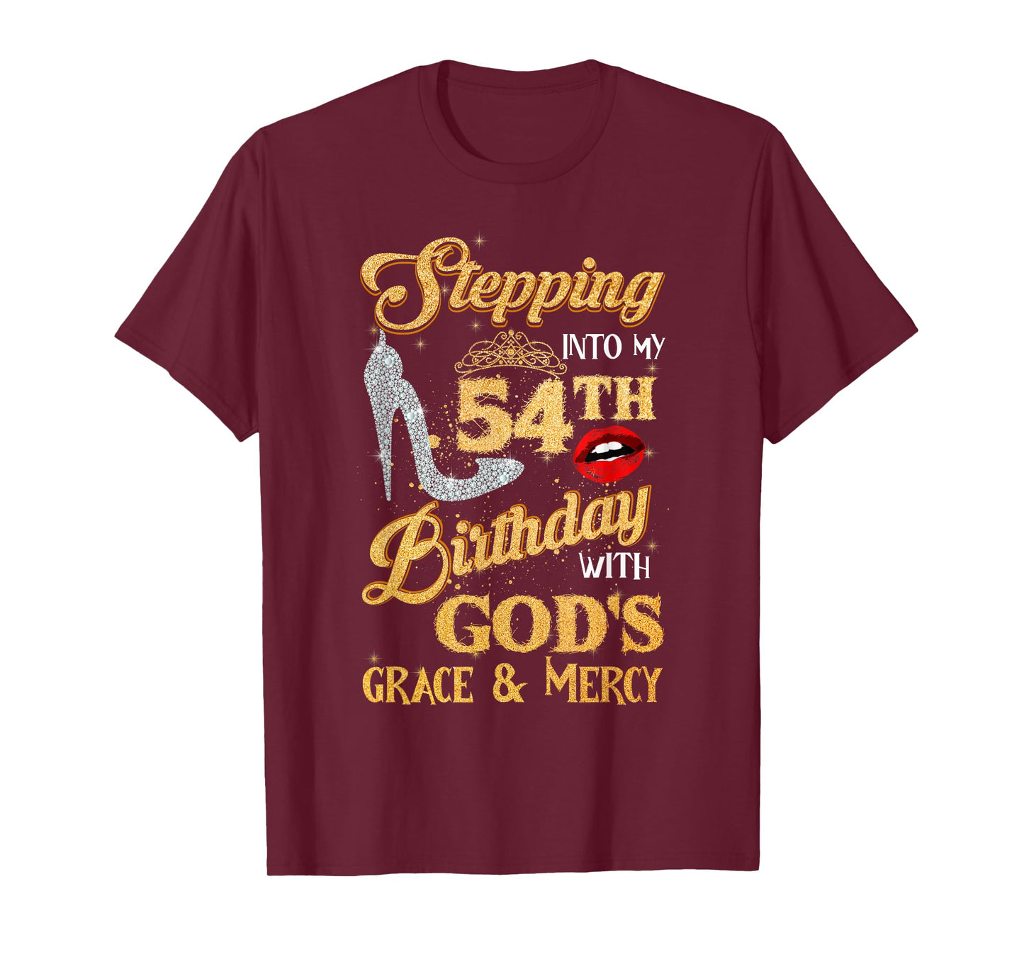 Stepping Into My 54th Birthday With God's Grace Mercy 54 T-Shirt