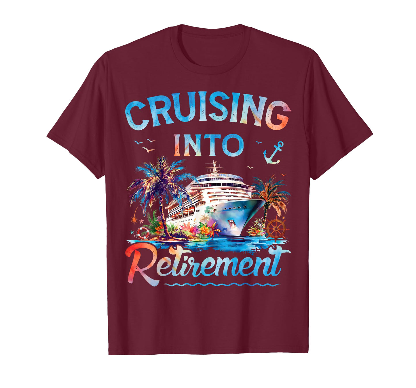 Cruising Into Retirement Retired Cruise Ship Vacation Party T-Shirt
