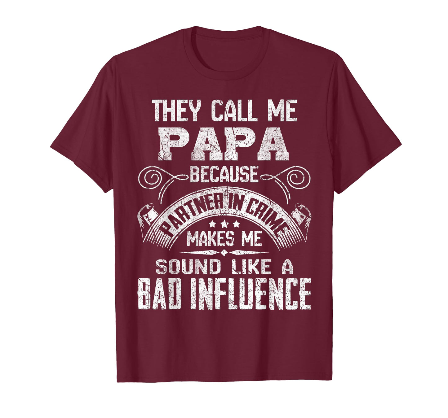 They Call Me Papa Because Partner in Crime Funny Father T-Shirt